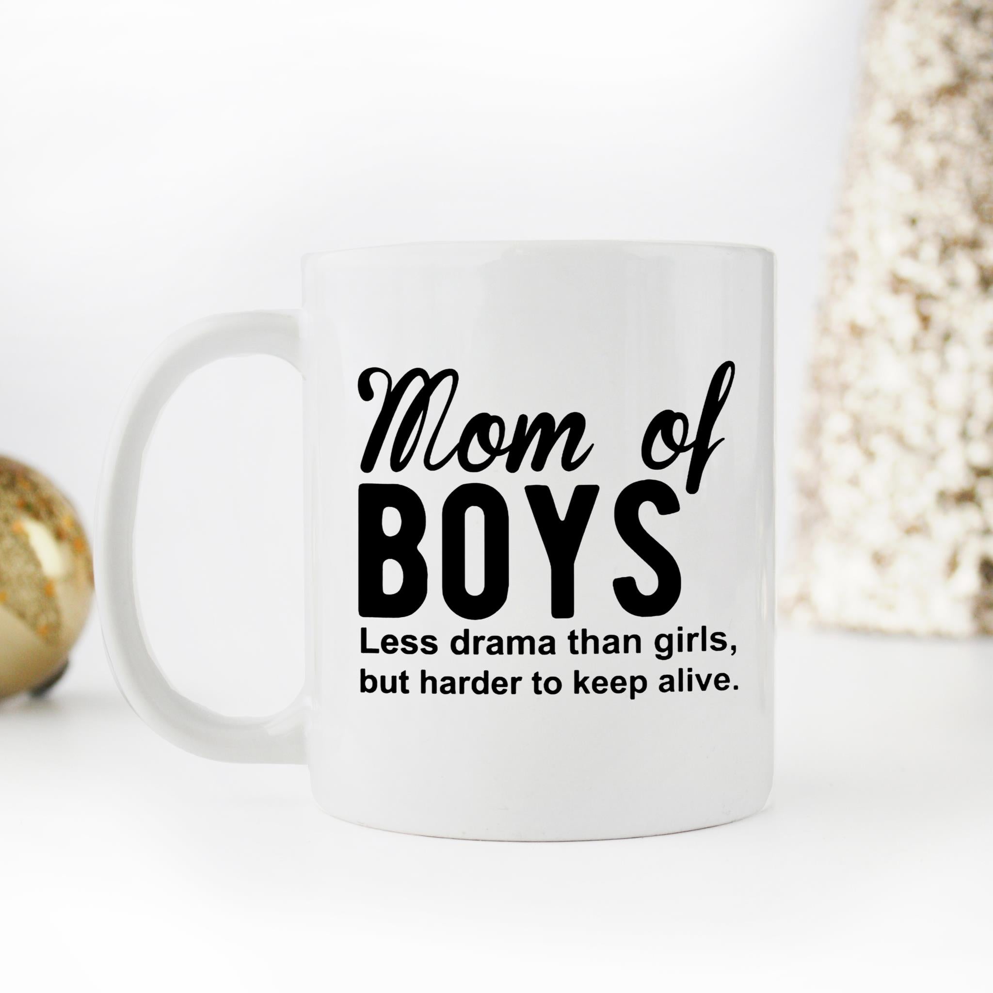 Skitongifts Funny Ceramic Novelty Coffee Mug Mom Of Boys Less Drama Than Girls But Harder To Keep Alive - Copy UHt7Wsl