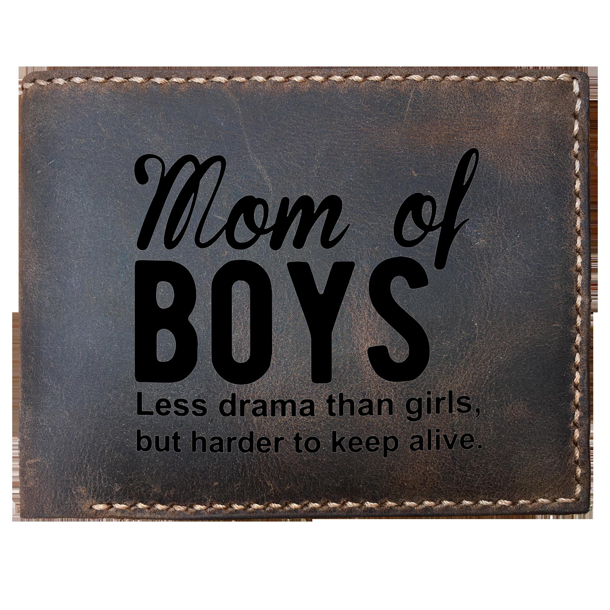 Skitongifts Funny Custom Laser Engraved Bifold Leather Wallet For Men, Mom Of Boys Less Drama Than Girls But Harder To Keep Alive - Copy