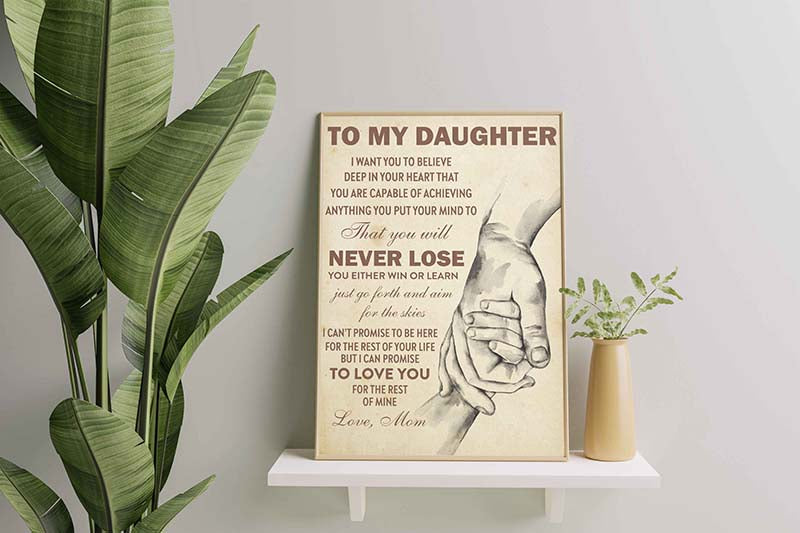 Mom To My Daughter I Want You To Believe Deep In Your Heart That-TT0111