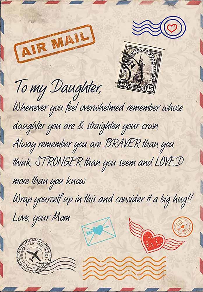 Blanket Letter From Mom To My Daughter Whenever You Feel Overwhelmed Remember Whose Daughter You Are TT1908