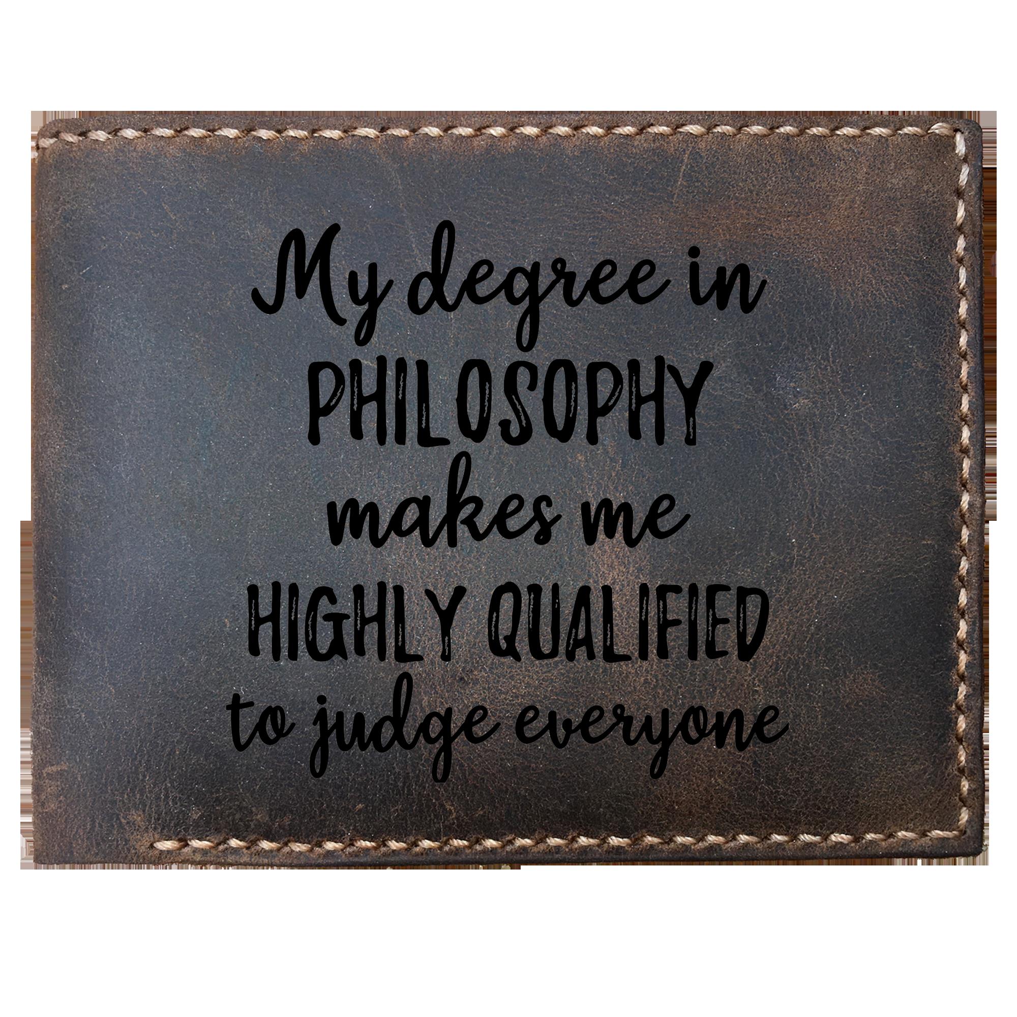 Skitongifts Funny Custom Laser Engraved Bifold Leather Wallet, My Degree In Philosophy Makes Me Highly Qualified To Judge Everyone, Graduation