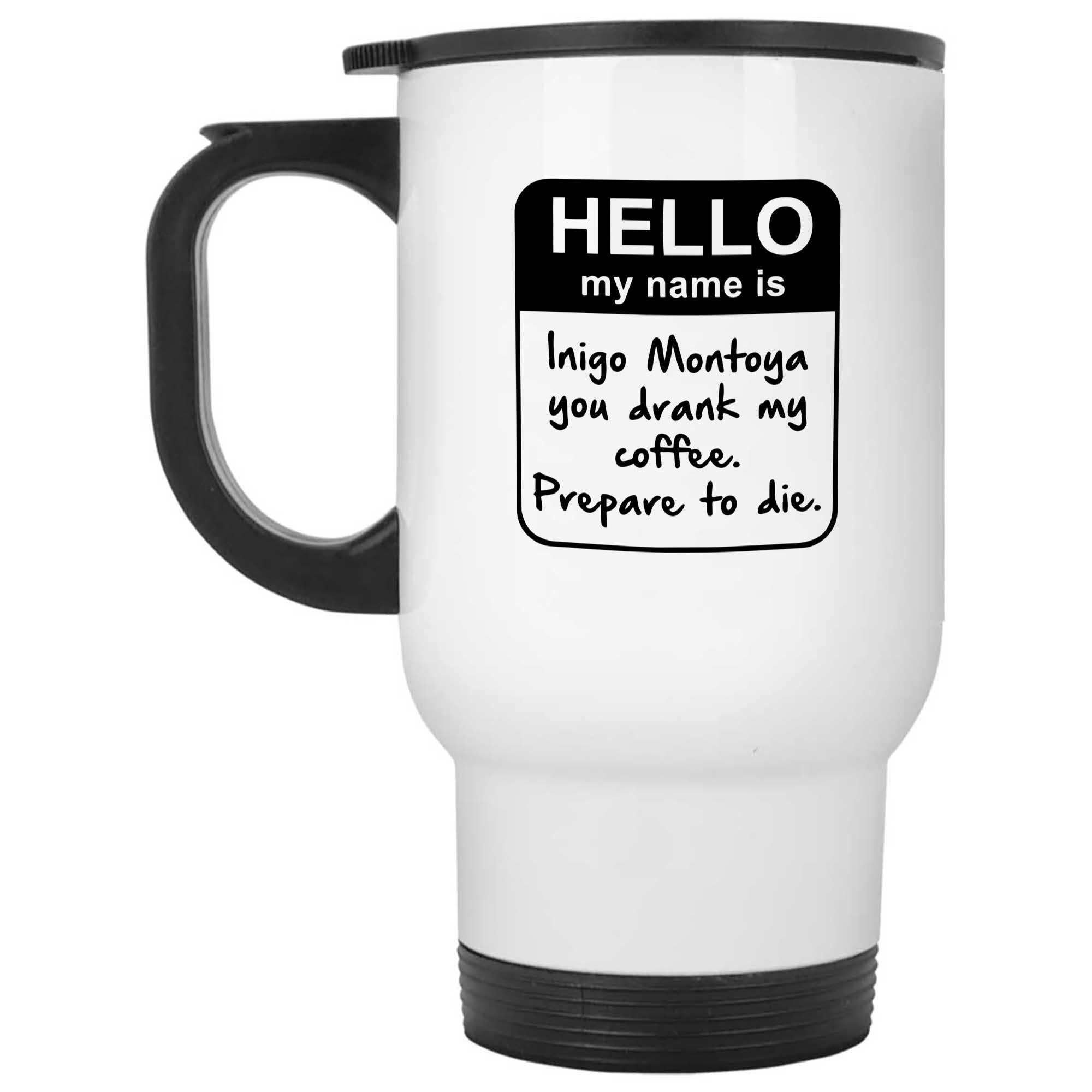 Skitongifts Funny Ceramic Novelty Coffee Mug My Name Is Inigo Montoya You Drank My Coffee Prepare To Die You qcrz3OR
