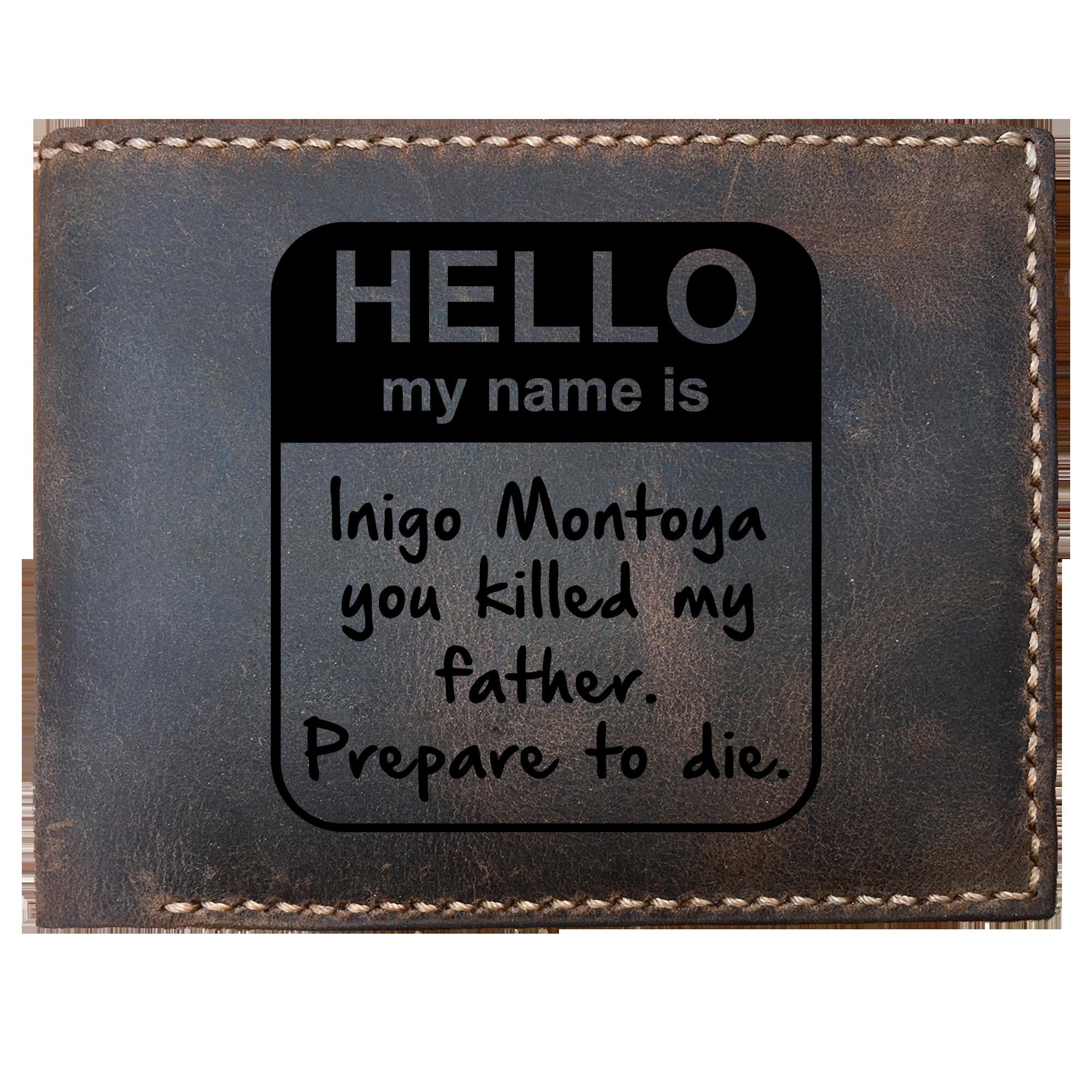 Skitongifts Funny Custom Laser Engraved Bifold Leather Wallet For Men, My Name Is Inigo Montoya You Killed My Father Prepare To Die You