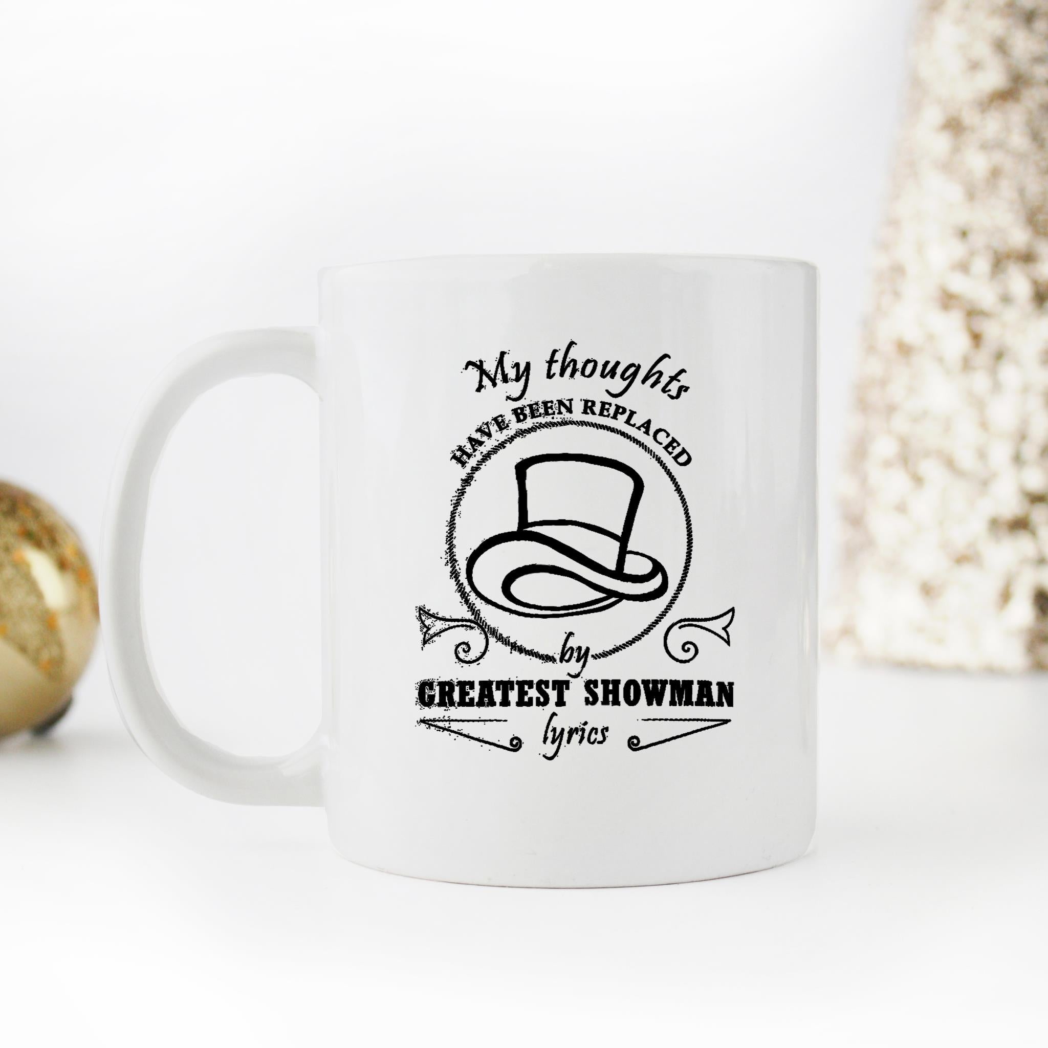 Skitongifts Funny Ceramic Novelty Coffee Mug My Thoughts Have Been Replaced By Greatest Showman Lyrics Funny cet0Zzd