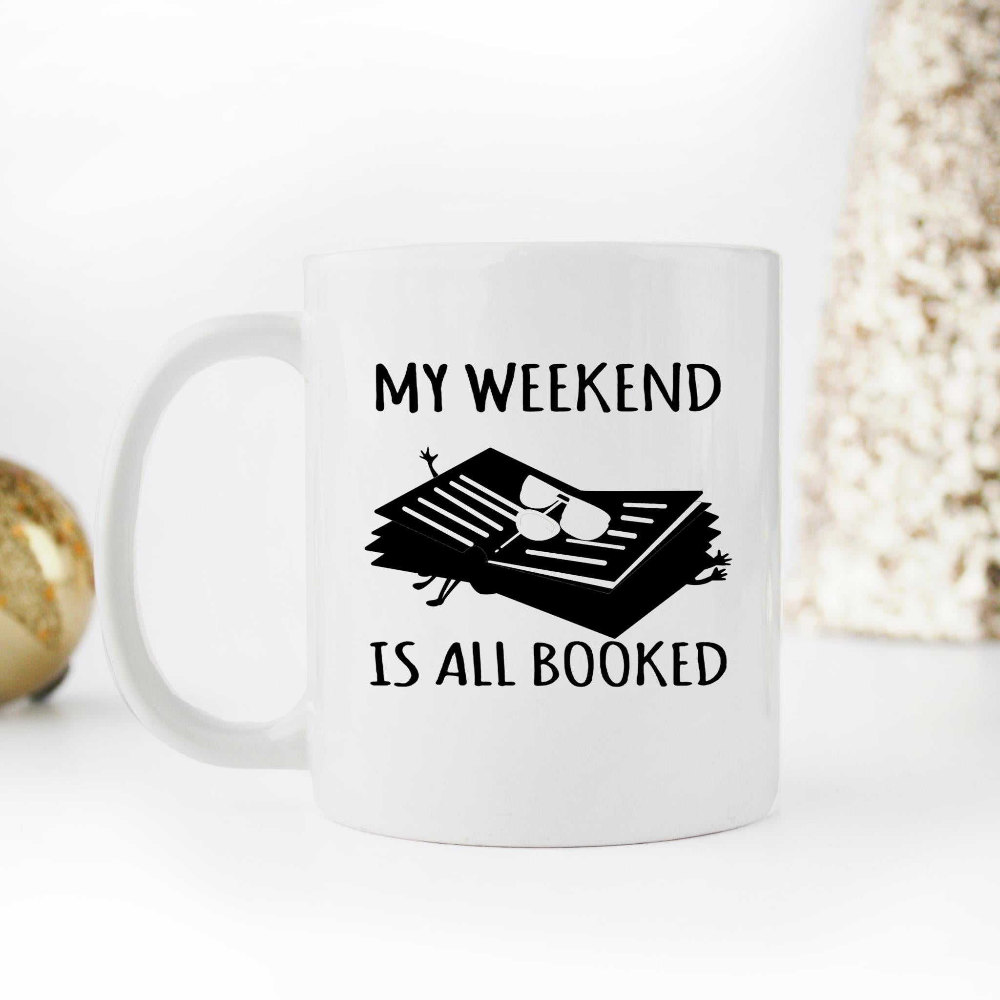 Skitongifts Funny Ceramic Novelty Coffee Mug My Weekend Is All Booked Book Lover For Reader Life ZQFv3tD