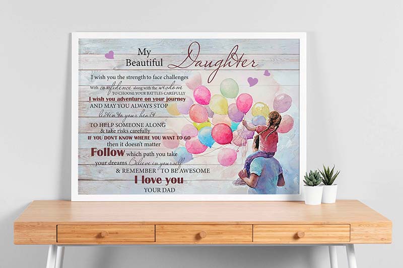 Skitongifts Wall Decoration, Home Decor, Decoration Room My Beautiful Daughter I Wish You The Strength To Face Challenges Love, You Your Dad TT1103