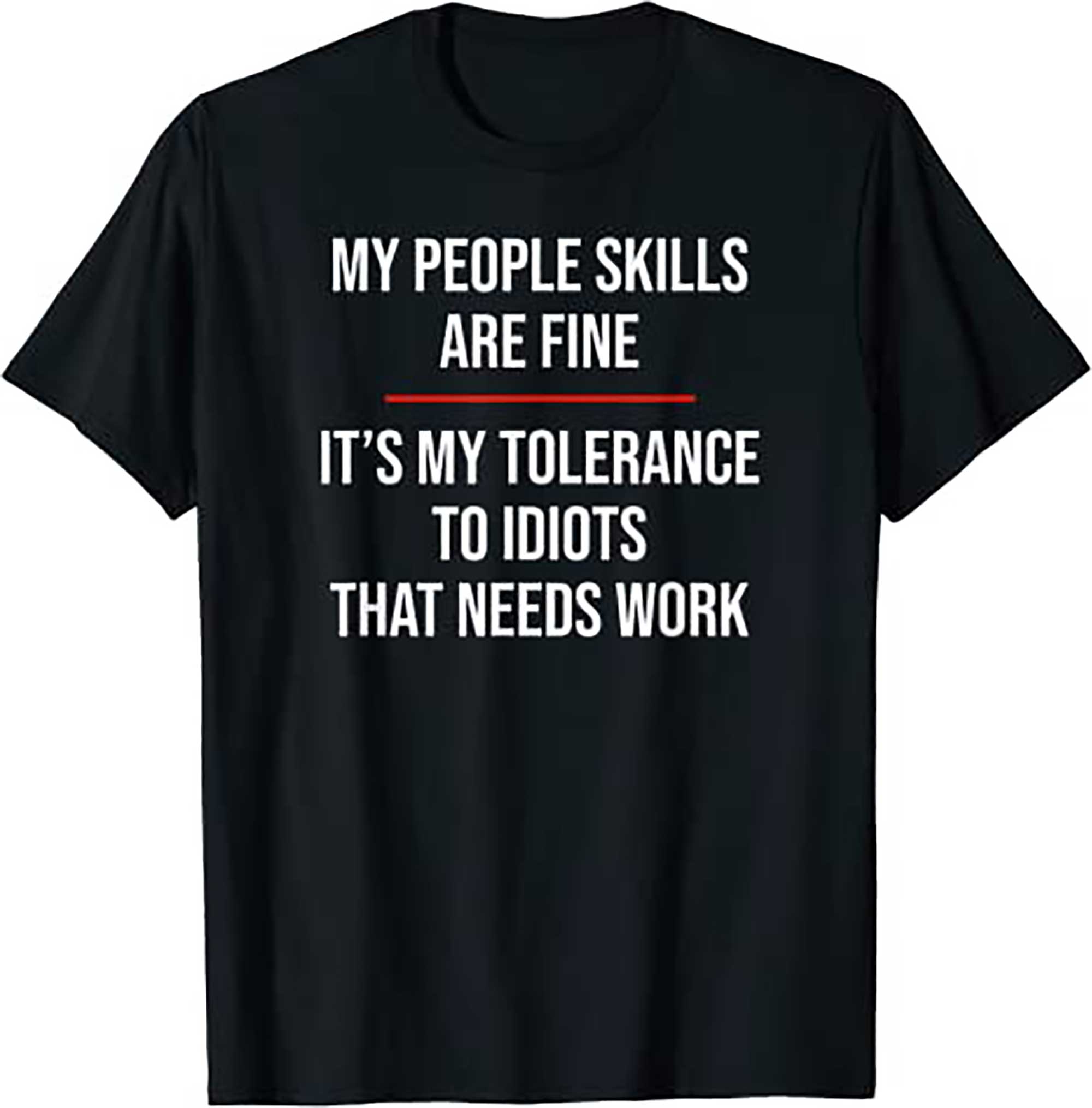 My People Skills Are Fine Funny Sarcastic T Shirt
