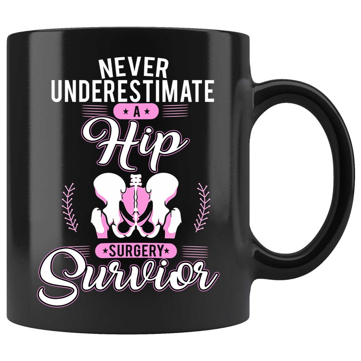Skitongifts Coffee Mug Funny Ceramic Novelty NH030122-Hip Replacement Hip Surgery Twaykr9