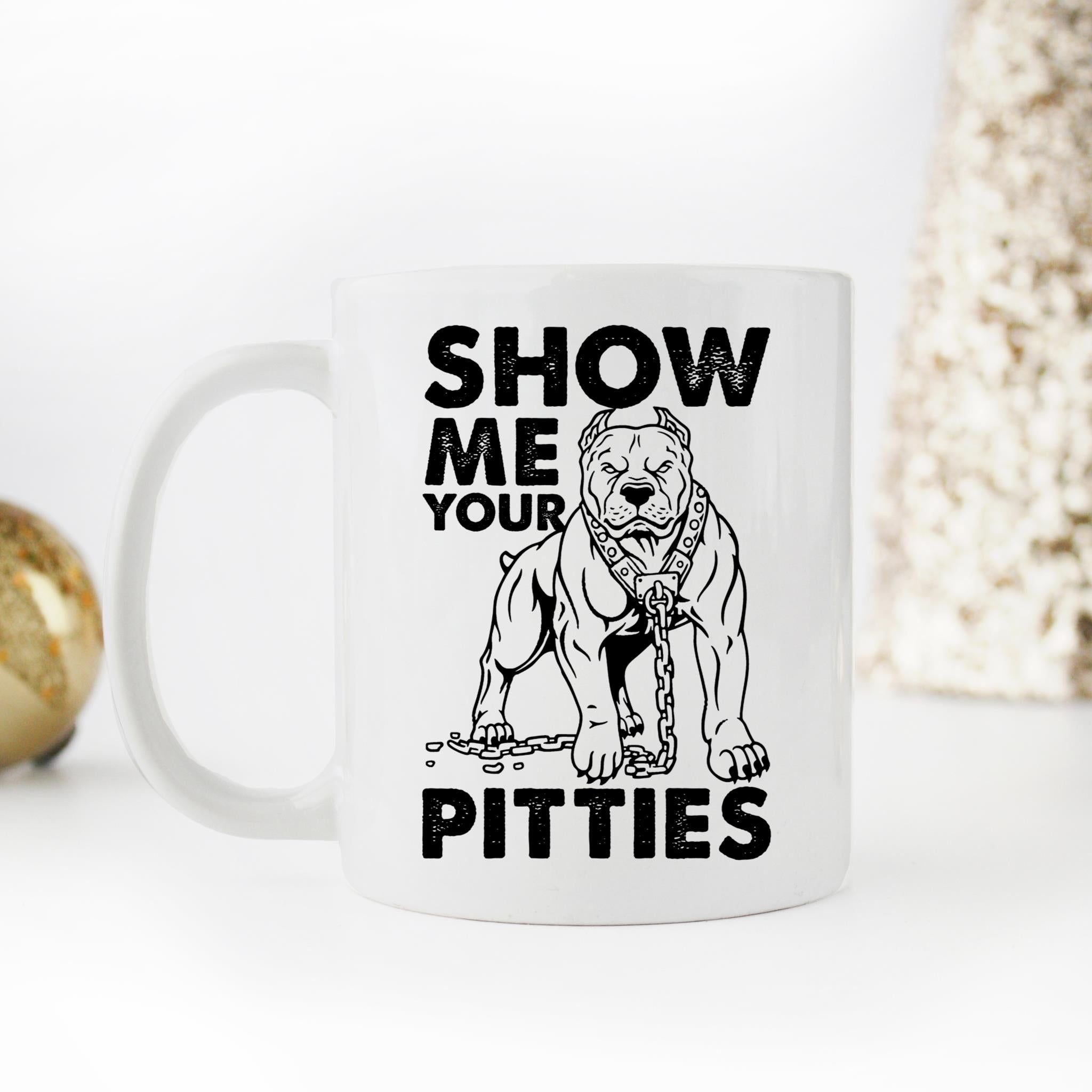 Skitongifts Coffee Mug Funny Ceramic Novelty NH030122-Show Me Your Pitties N9N3Gzs