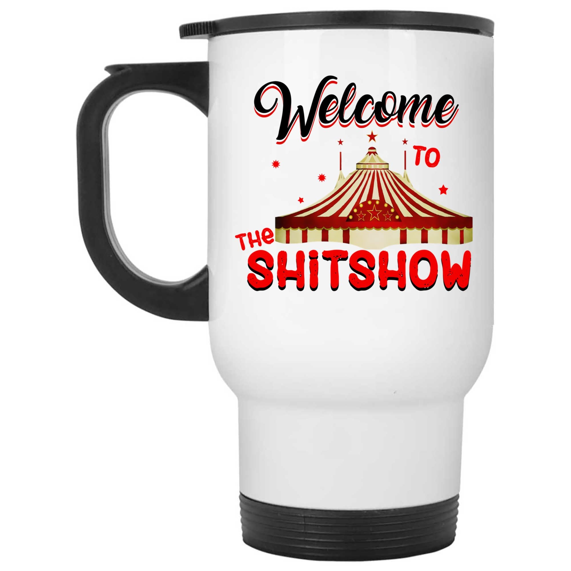 Skitongifts Coffee Mug Funny Ceramic Novelty NH030122-Welcome To The Shit Show Ajl9Vja