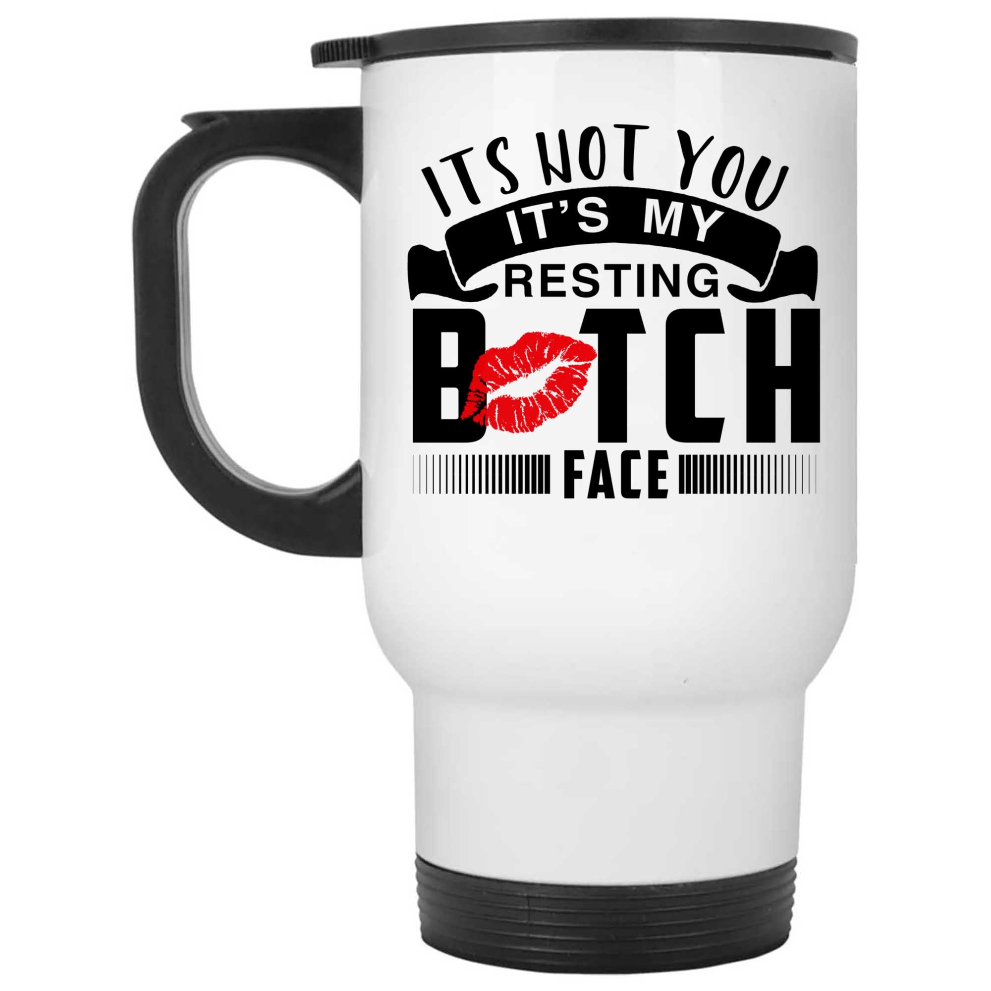 Skitongifts Coffee Mug Funny Ceramic Novelty NH040122-Resting Bitch Face Dmfic5D