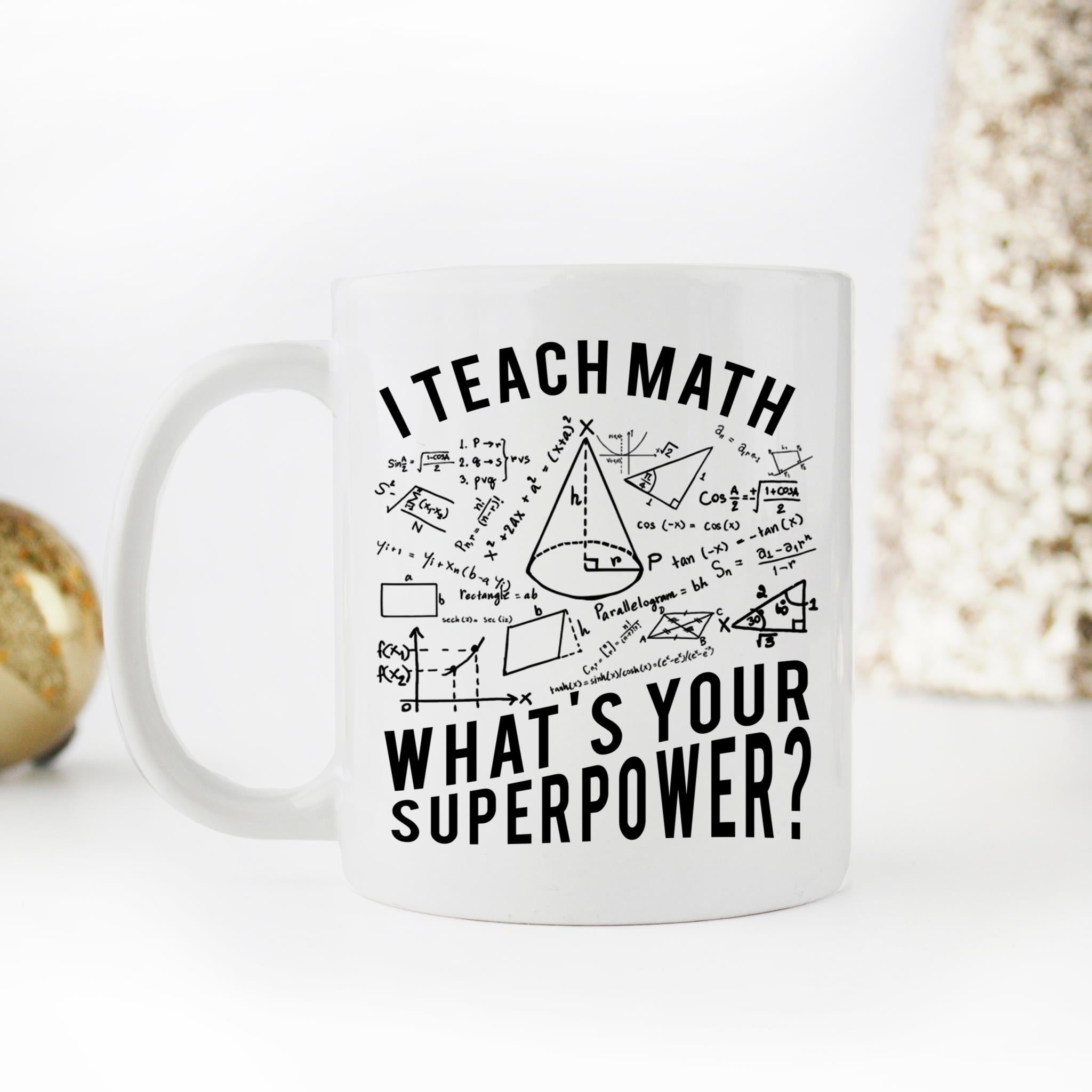 Skitongifts Coffee Mug Funny Ceramic Novelty NH06012022 - I Teach Math What's Your Superpower Gtycvfe