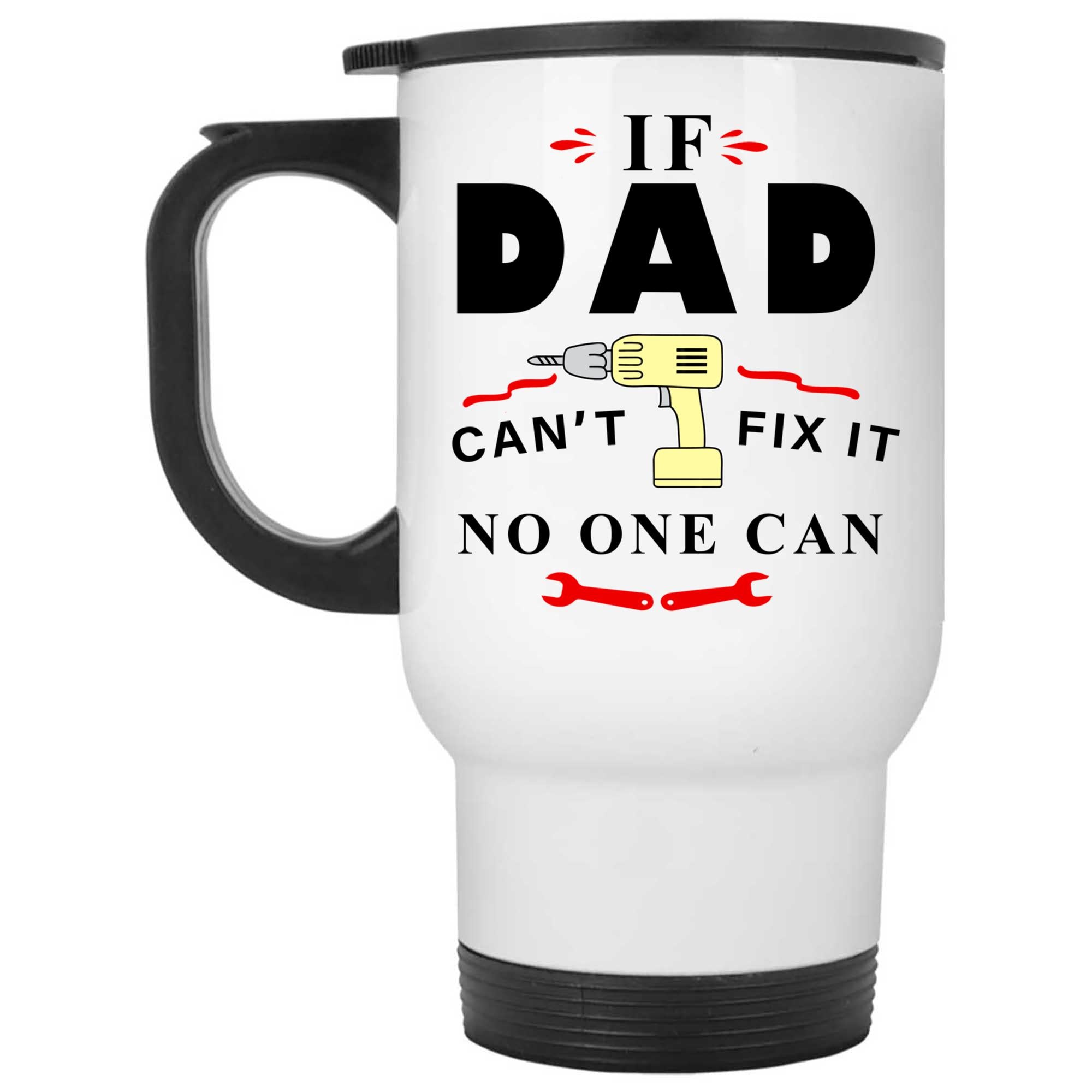 Skitongifts Coffee Mug Funny Ceramic Novelty If Dad Can't Fix It No One Can U5N0Ylf