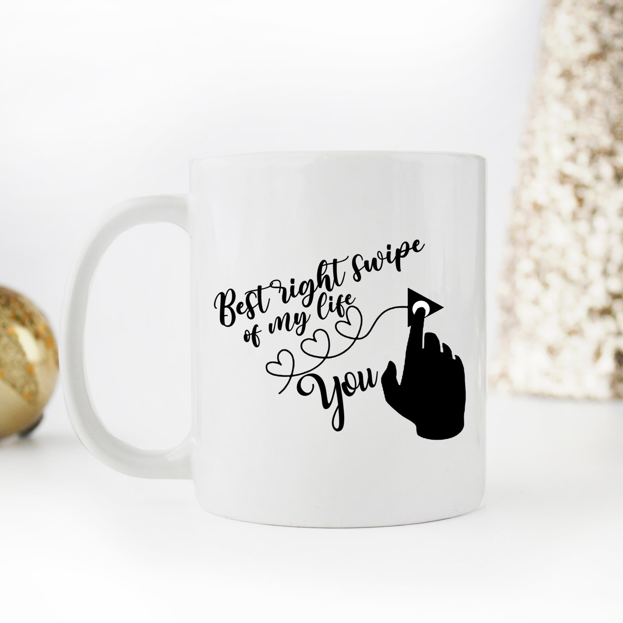 Skitongifts Coffee Mug Funny Ceramic Novelty Best Right Swipe Of My Life You Weflmco