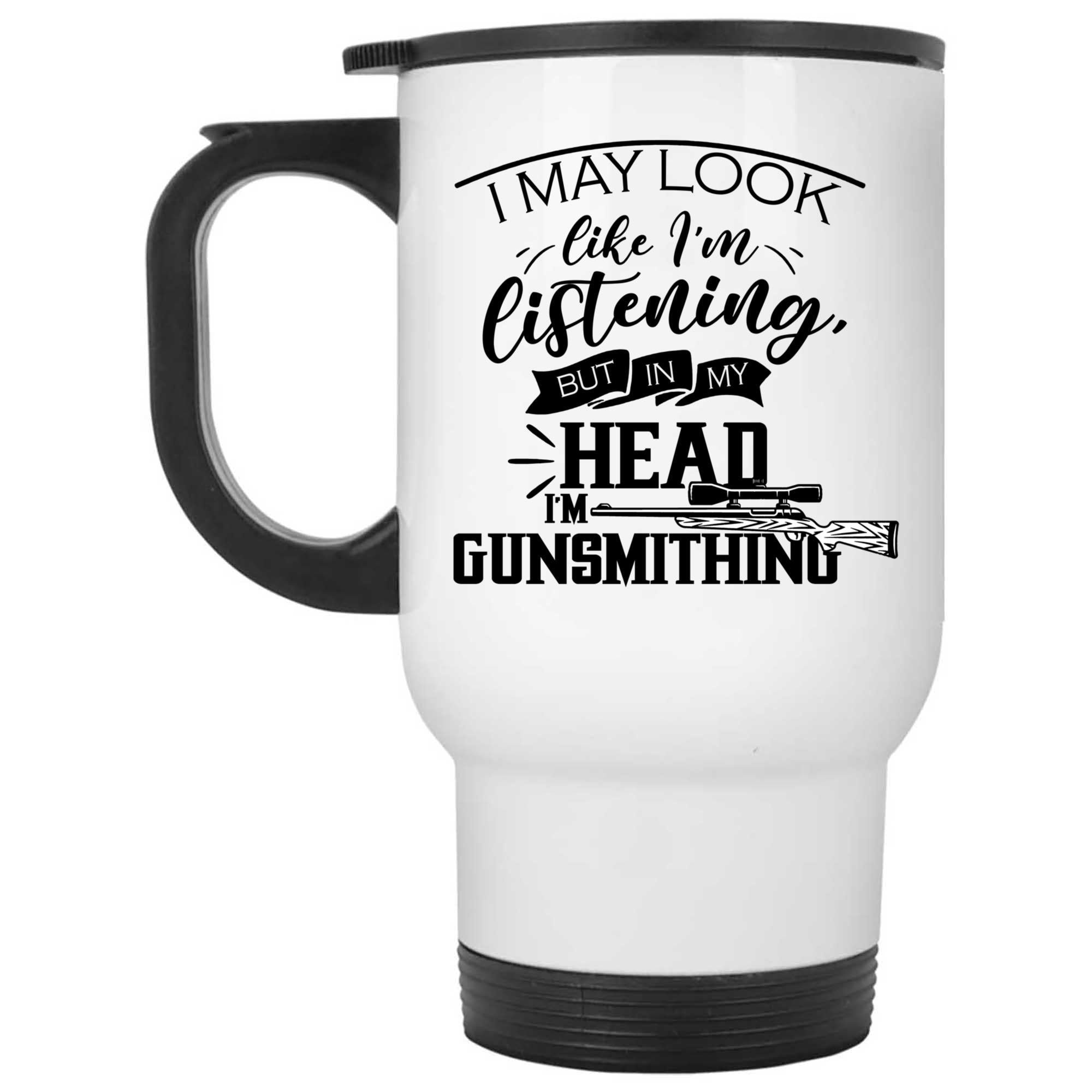 Skitongifts Coffee Mug Funny Ceramic Novelty I Might Look Like I'm Listening To You But In My Head I'm Gunsmithing Nsf0Haz
