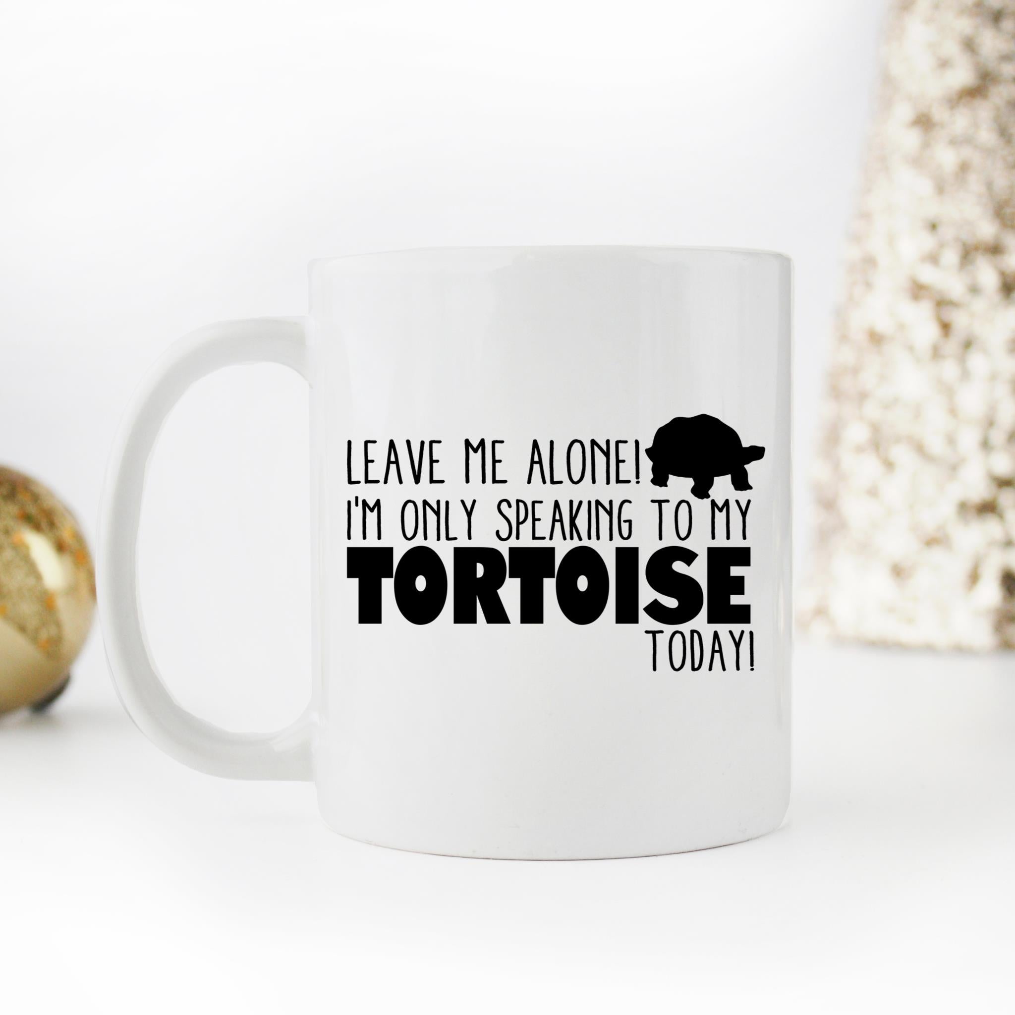 Skitongifts Coffee Mug Funny Ceramic Novelty Leave Me Alone I'm Only Speaking To My Tortoise Today Lt4Bf34