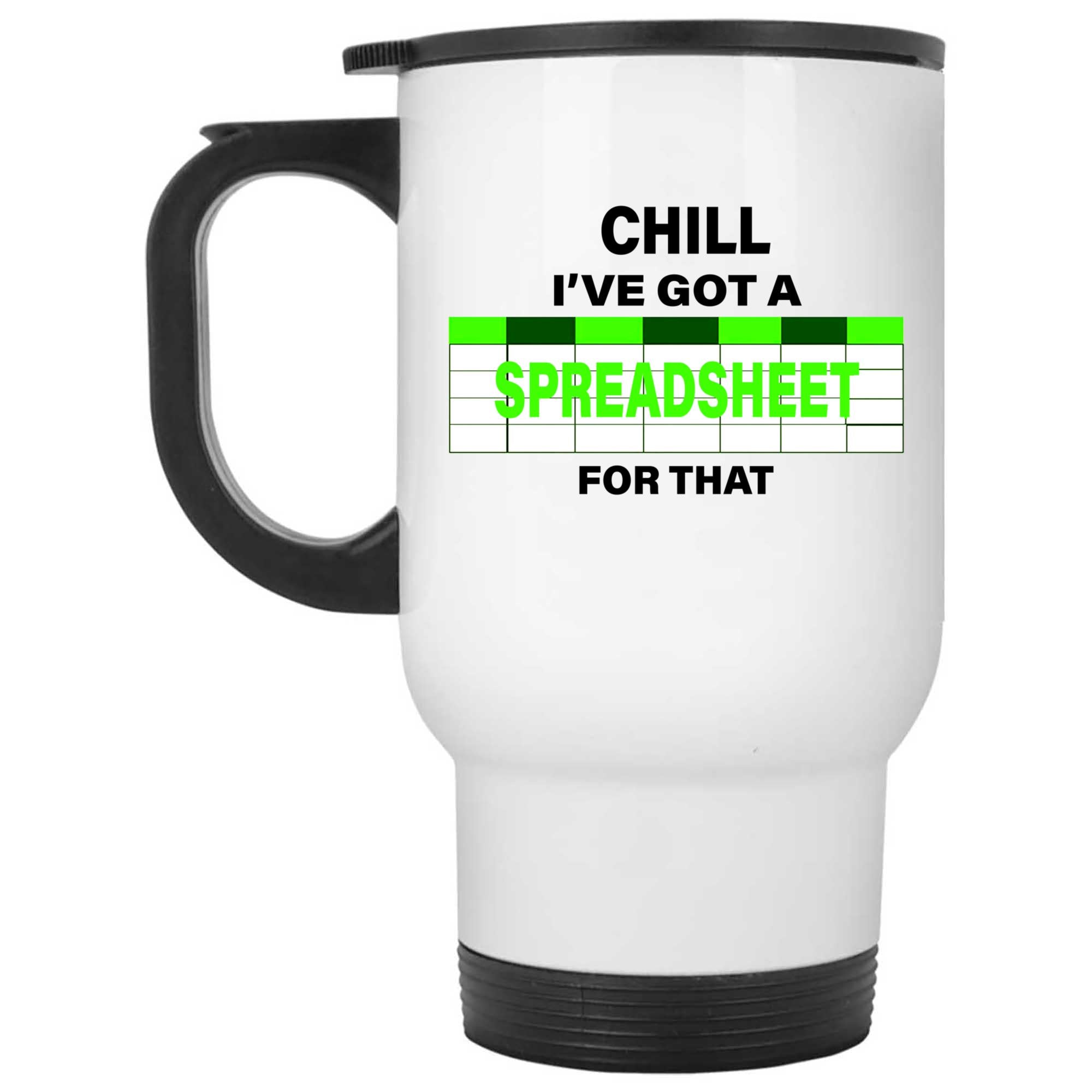 Skitongifts Coffee Mug Funny Ceramic Novelty Chill I've Got A Spreadsheet For That 7K2Pzbc