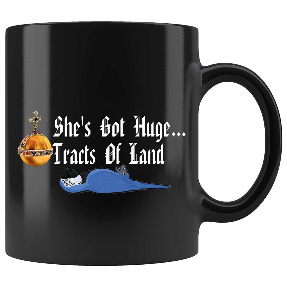 Skitongifts Coffee Mug Funny Ceramic Novelty She's Got Huge Tracts Of Land Monty Python 4Ya7Rdi