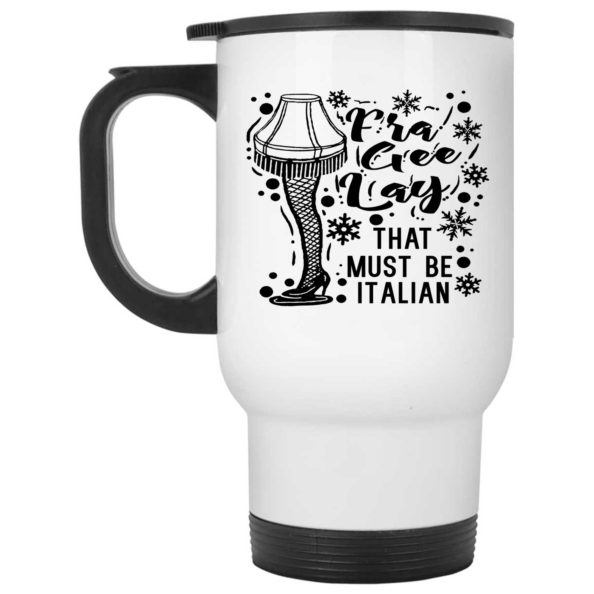 Skitongifts Coffee Mug Funny Ceramic Novelty Fra-Gee-Lay That Must Be Italian Vkpxeol