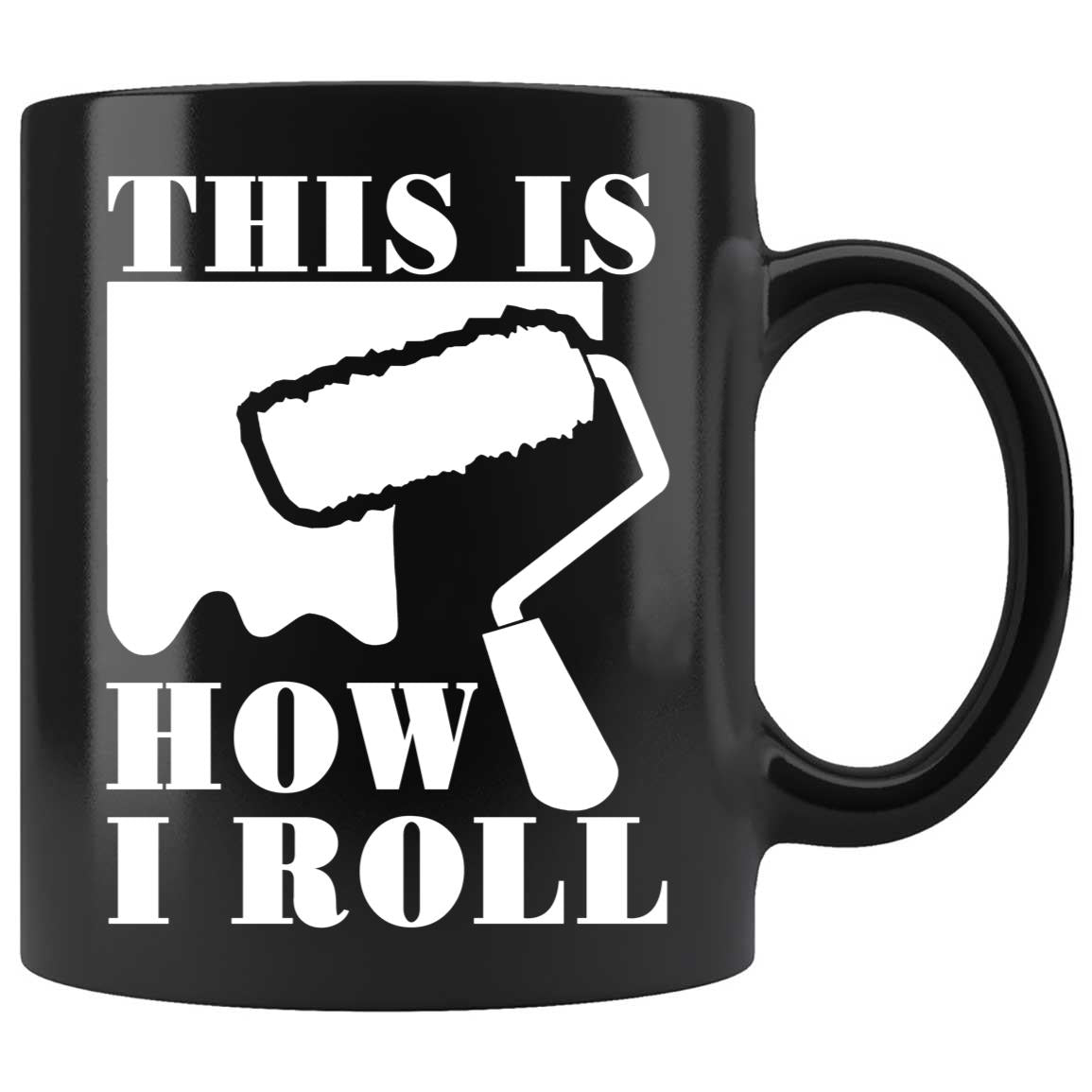 Skitongifts Coffee Mug Funny Ceramic Novelty House Painter-This Is How I Roll-Paint Roller Lkks0Yo