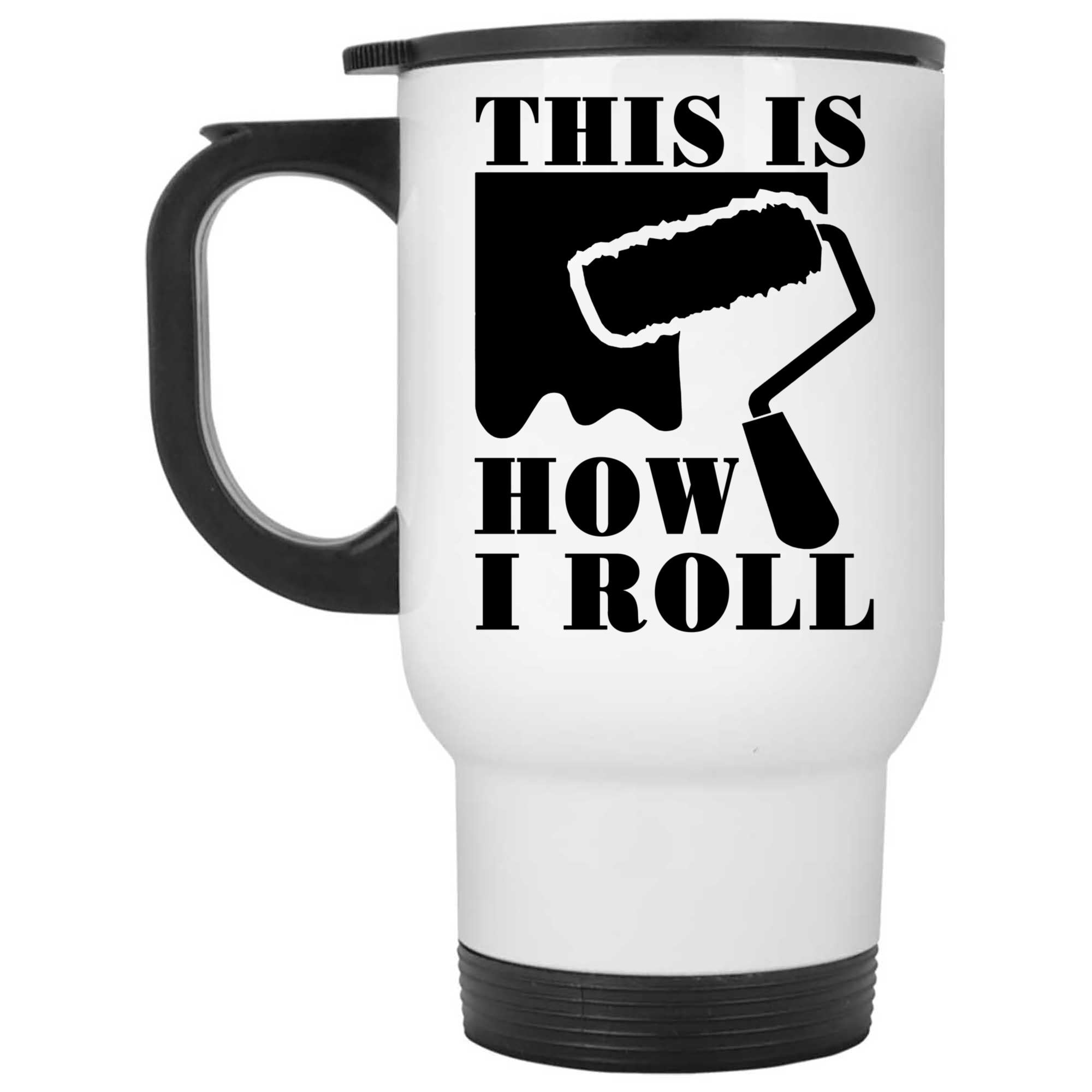 Skitongifts Coffee Mug Funny Ceramic Novelty House Painter-This Is How I Roll-Paint Roller Lkks0Yo