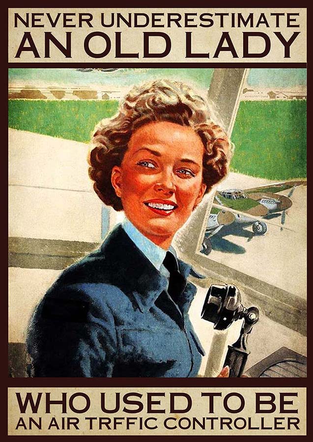 Never Underestimate an Old Lady Who Used to Be an Air Traffic Controller TT1809
