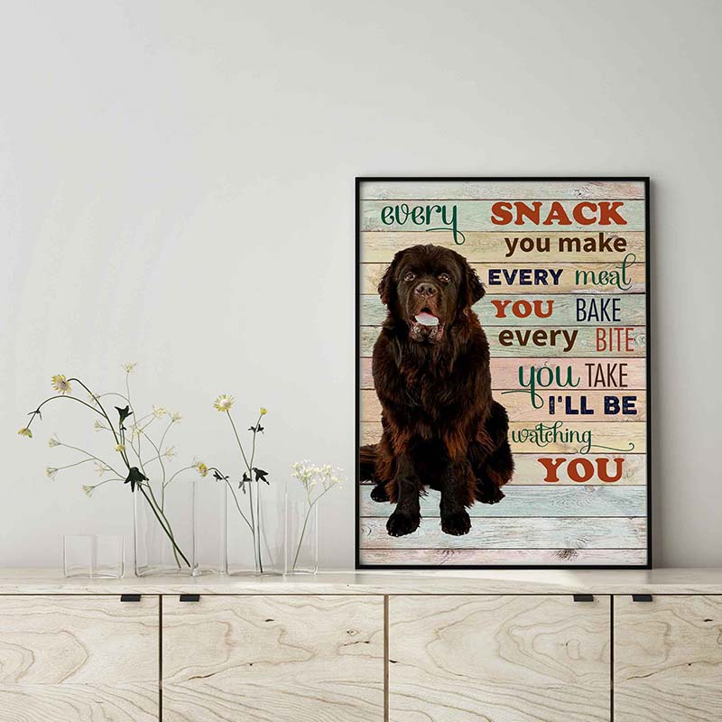Newfoundland Dog Every Snack You Make Every Meal You Bake Every Bite You Take-TT2103