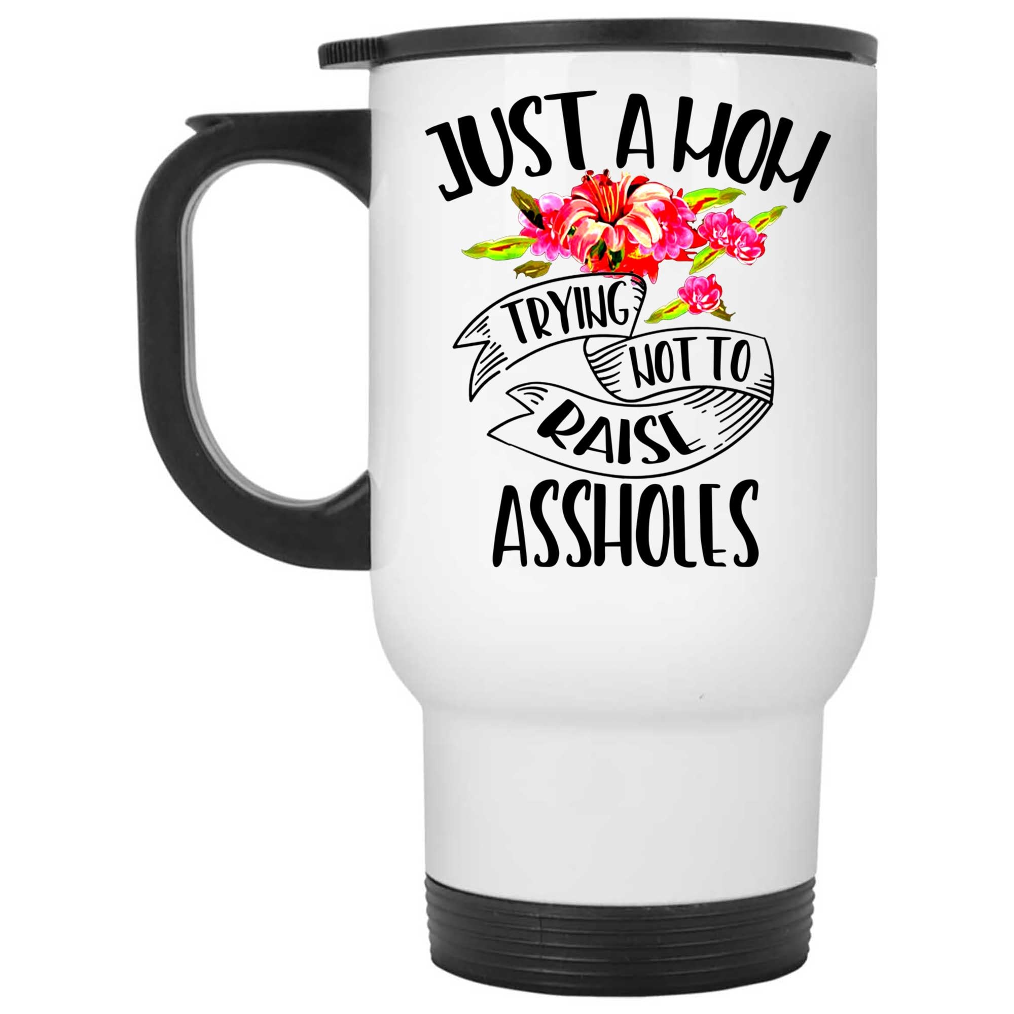 Skitongifts Coffee Mug Funny Ceramic Novelty Just A Mom Trying Not To Raise Assholes Mother's Day sXsl5hu