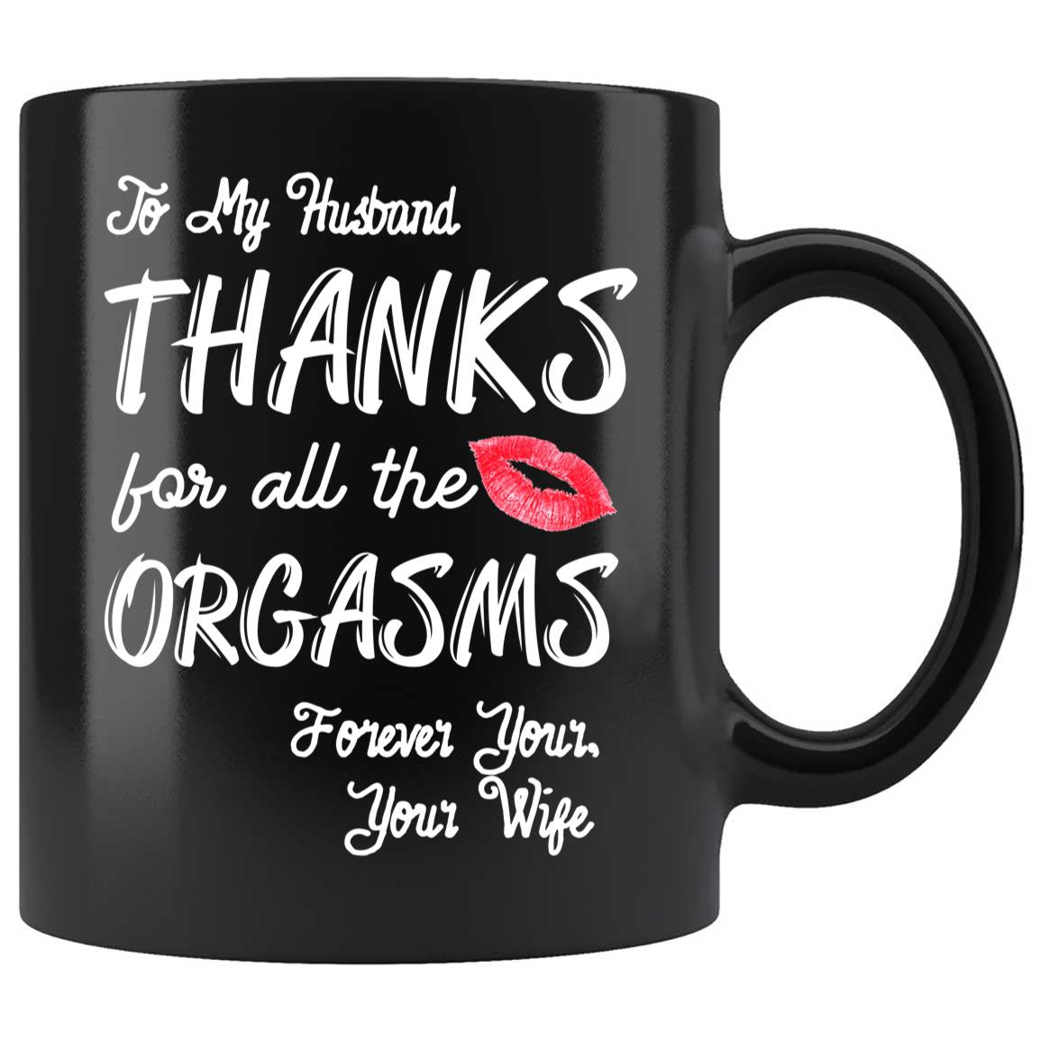 Skitongifts Coffee Mug Funny Ceramic Novelty To My Husband, Thanks For All The Orgasms wBZZA47