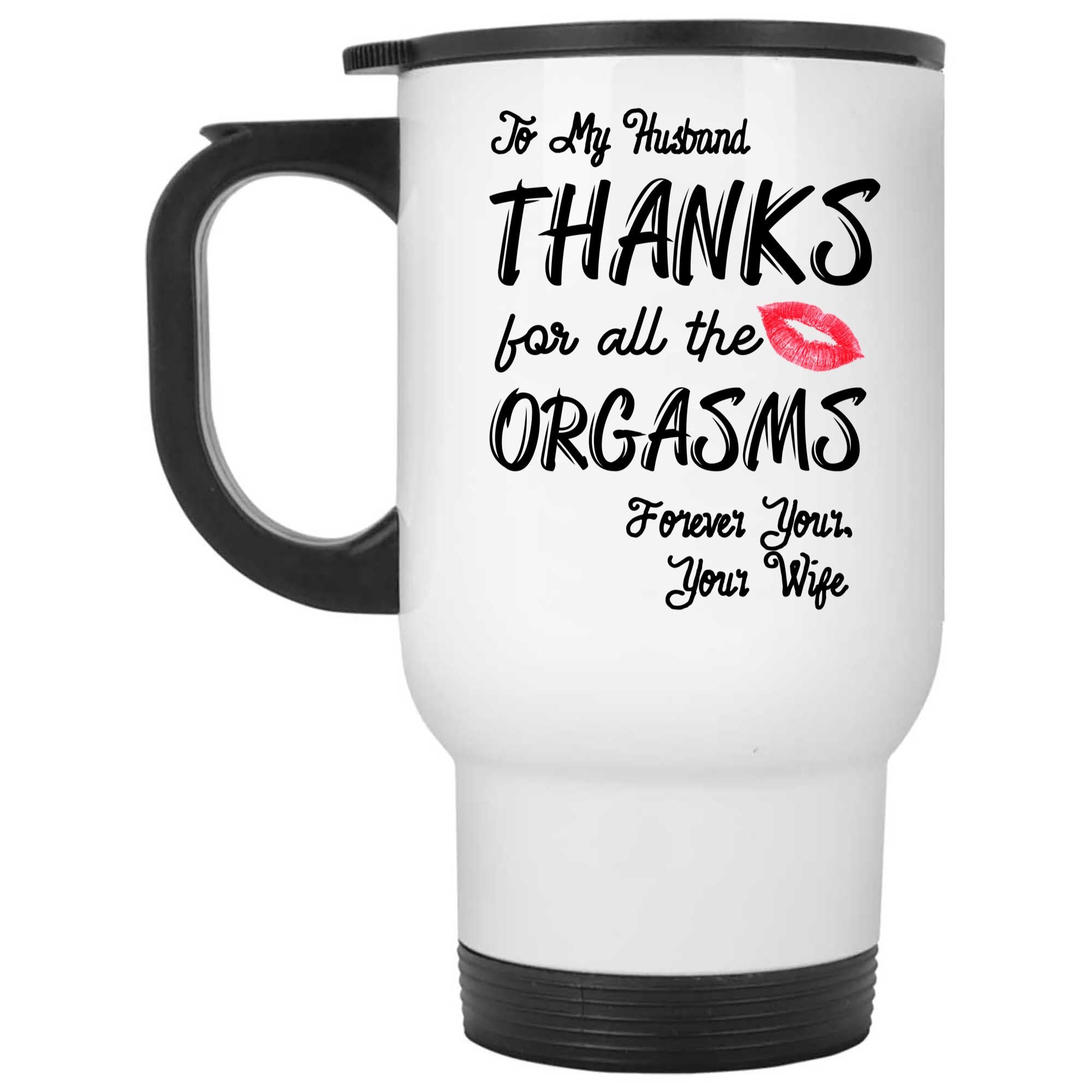 Skitongifts Coffee Mug Funny Ceramic Novelty To My Husband, Thanks For All The Orgasms wBZZA47