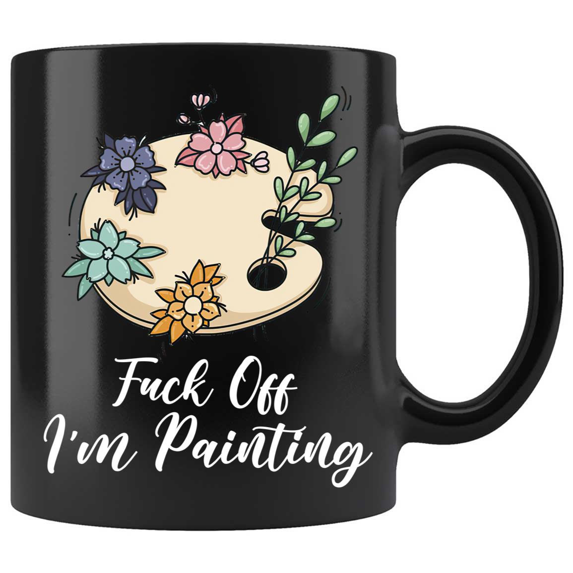 Skitongifts Coffee Mug Funny Ceramic Novelty Fuck Off, I'm Painting UEnwAZ3