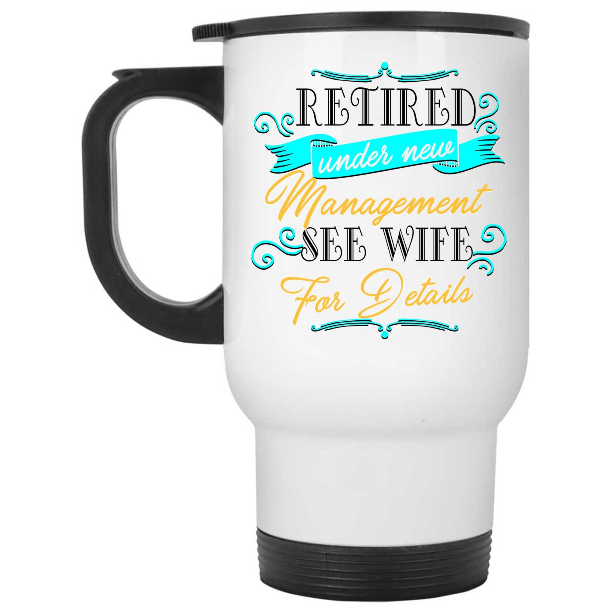 Skitongifts Coffee Mug Funny Ceramic Novelty Retired Under New Management See Wife For Details jZiXdpY