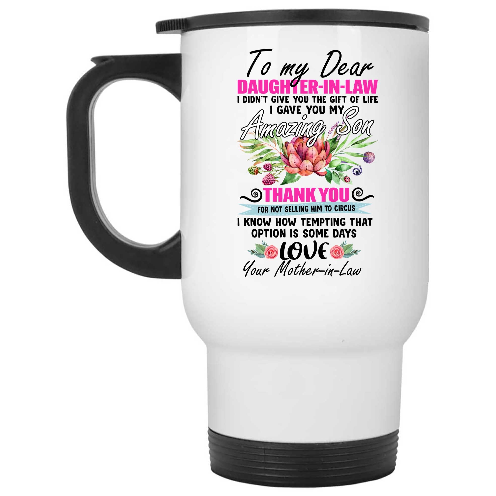 Skitongifts Coffee Mug Funny Ceramic Novelty To My Dear Daughter In Law, I Didn't Presents You The Gift Of Life, I Gave You My Amazing Son vyt8NT8
