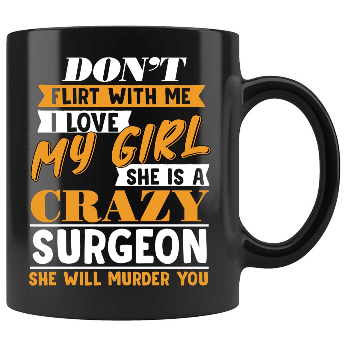 Skitongifts Coffee Mug Funny Ceramic Novelty Don't Flirt With Me I Love My Girl She Is A Crazy GqCW5Pe