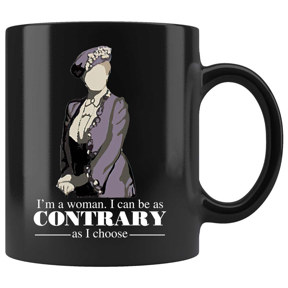 Skitongifts Coffee Mug Funny Ceramic Novelty I'm A Woman, I Can Be As Contrary As I Choose XMZp1e7