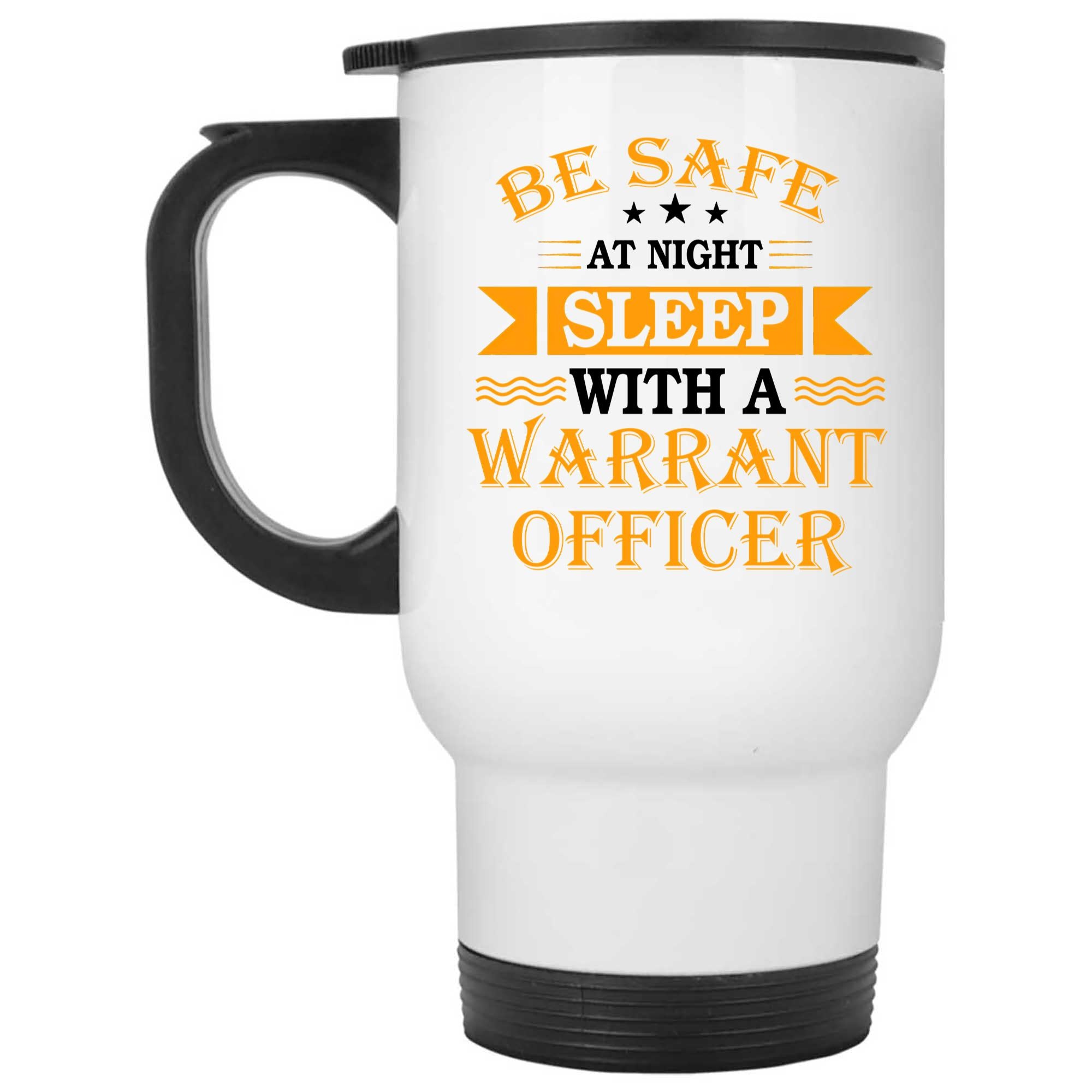Skitongifts Coffee Mug Funny Ceramic Novelty Be Safe At Night Sleep With A Warrant Officer 4cSAvJq
