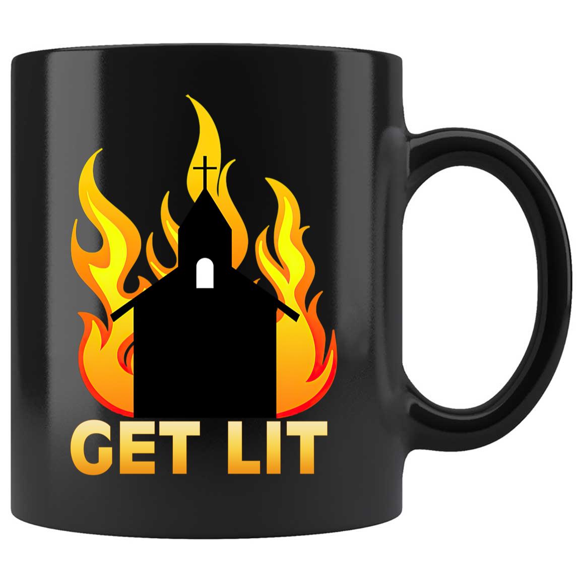 Skitongifts Coffee Mug Funny Ceramic Novelty Get Lit - Stay Lit Burning Church, Anti-Religion 4Cex5ex