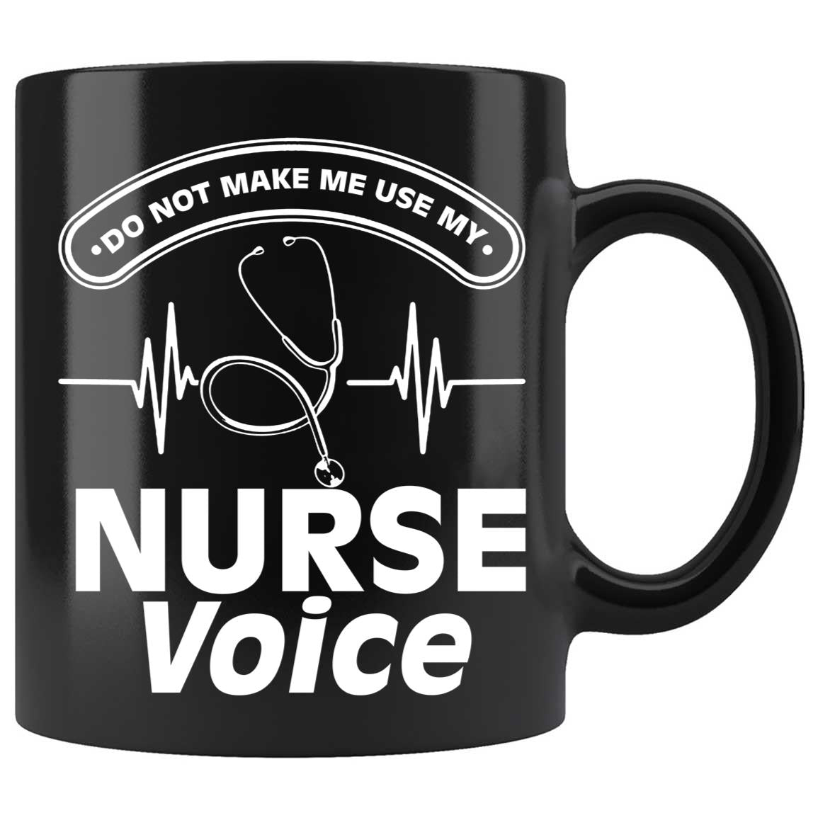 Skitongifts Coffee Mug Funny Ceramic Novelty Do Not Make Me Use My Nurse Voice J5po1AG