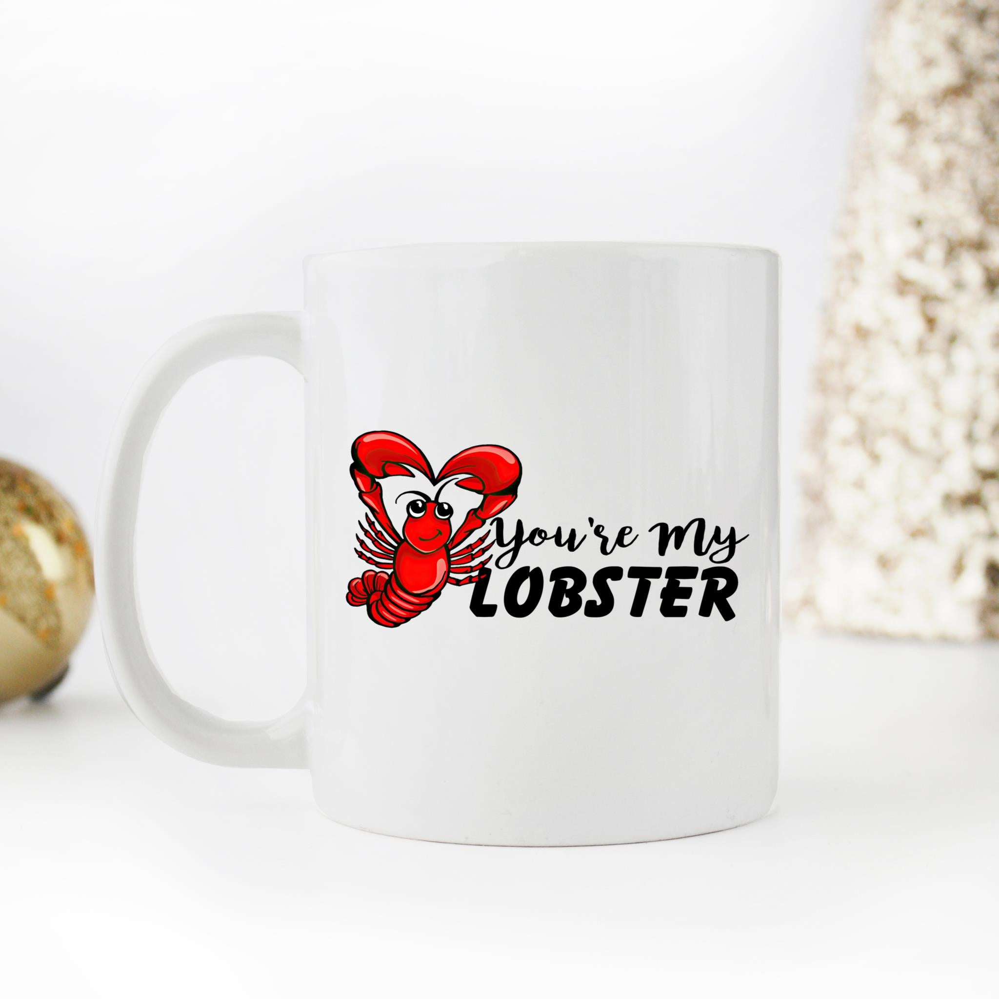 Skitongifts Coffee Mug Funny Ceramic Novelty You're My Lobster I0yBSdX