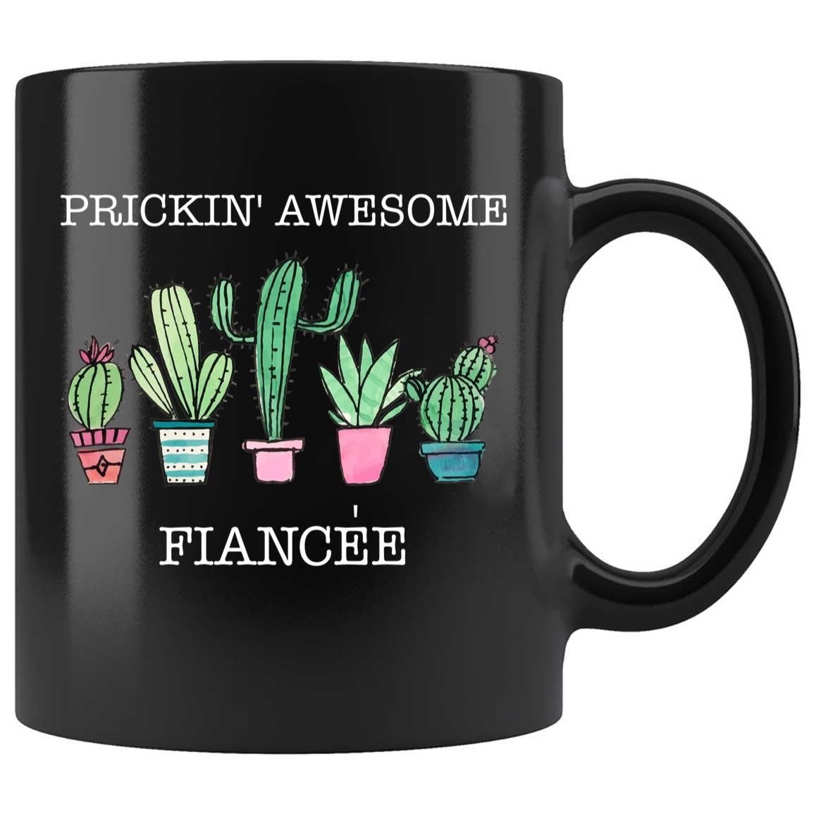 Skitongifts Coffee Mug Funny Ceramic Novelty Prickin Awesome Fiancee Cactus Decor 0YdThjm