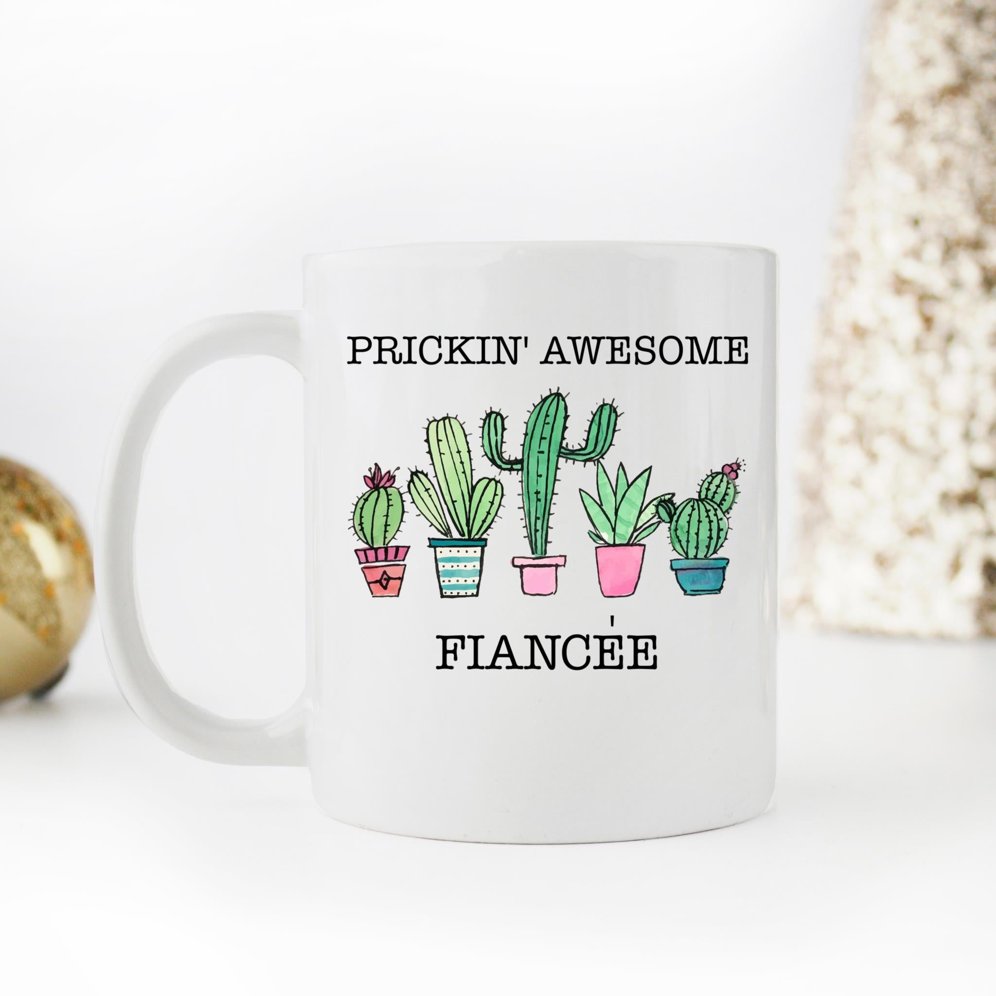Skitongifts Coffee Mug Funny Ceramic Novelty Prickin Awesome Fiancee Cactus Decor 0YdThjm