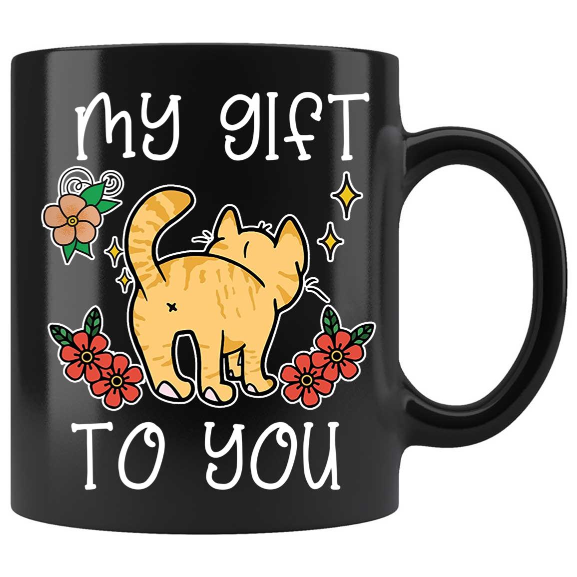 Skitongifts Coffee Mug Funny Ceramic Novelty My Presents To You MziR86x