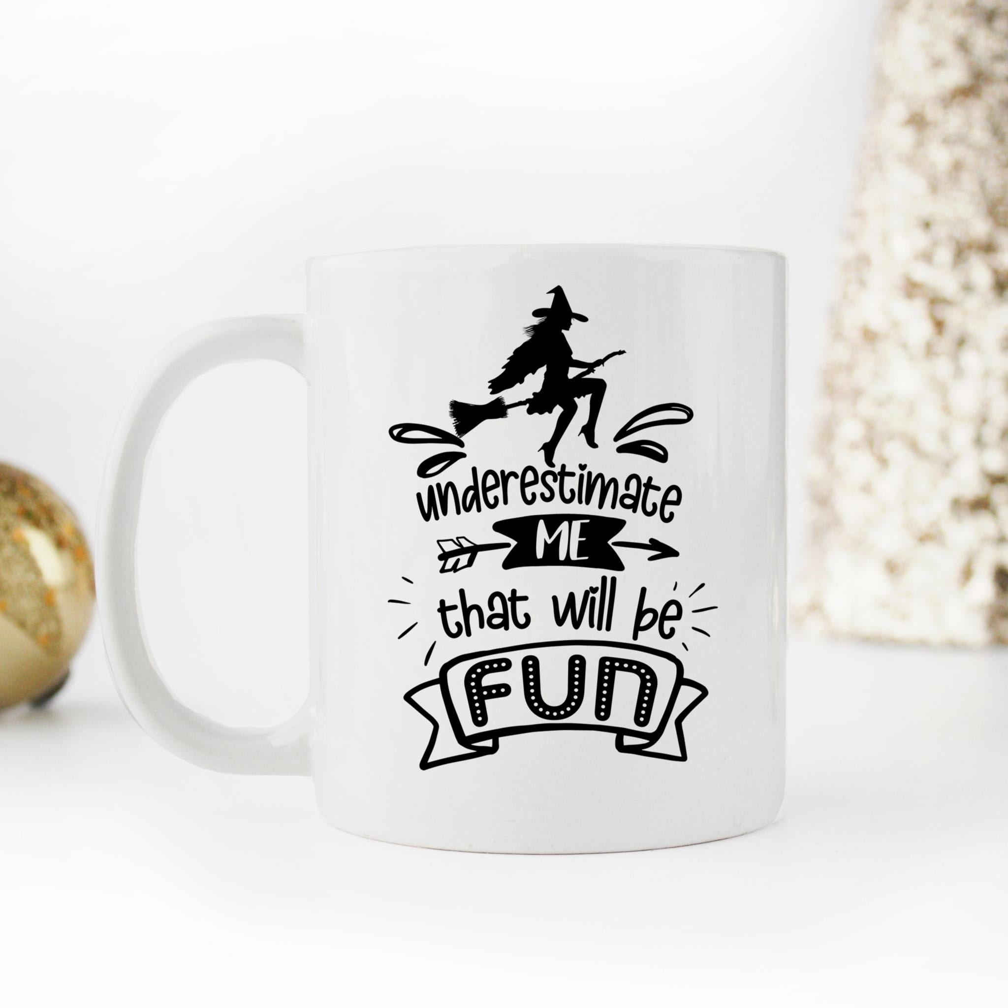 Skitongifts Coffee Mug Funny Ceramic Novelty Underestimate Me That'll Be Fun I1ymZn7