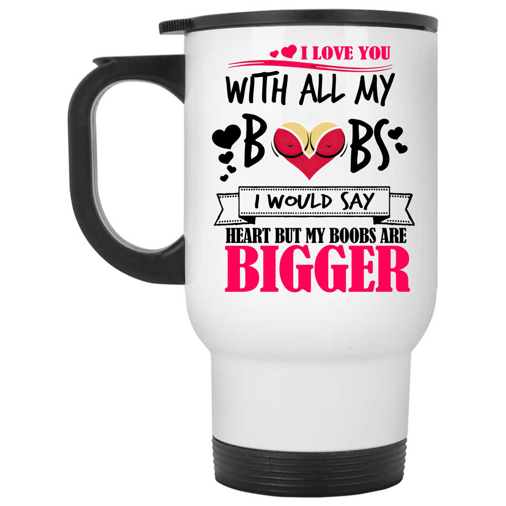 Skitongifts Coffee Mug Funny Ceramic Novelty I Love You With All My Boobs Fe7whwU