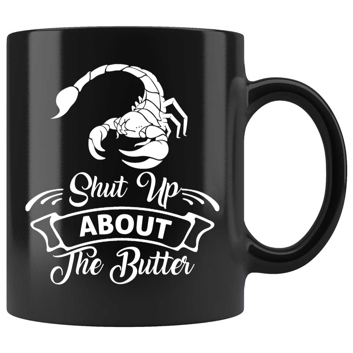 Skitongifts Coffee Mug Funny Ceramic Novelty Shut Up About The Butter mVDyGeA