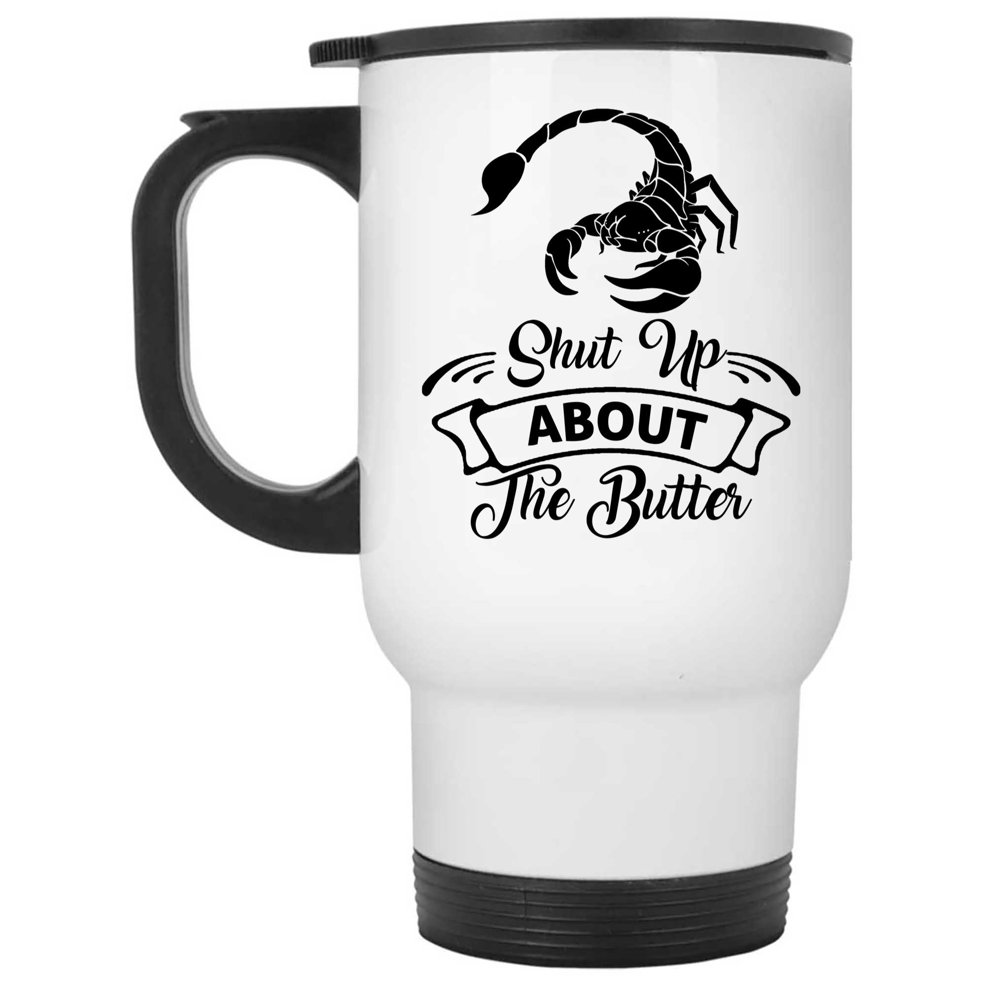 Skitongifts Coffee Mug Funny Ceramic Novelty Shut Up About The Butter mVDyGeA