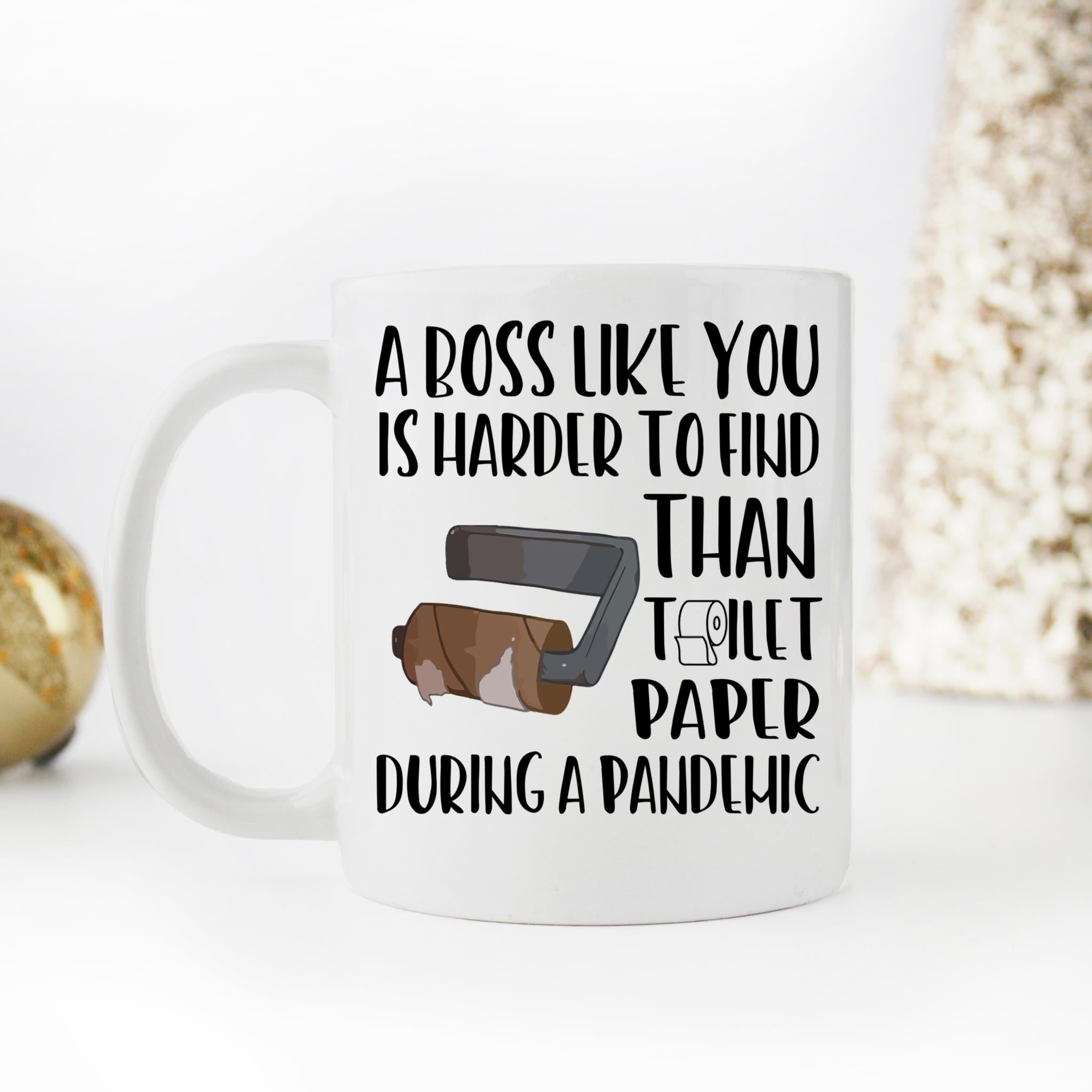 Skitongifts Coffee Mug Funny Ceramic Novelty A Boss Like You Is Harder To Find Than Toilet Paper During A Pandemic, Gift For Boss z0JOWvW