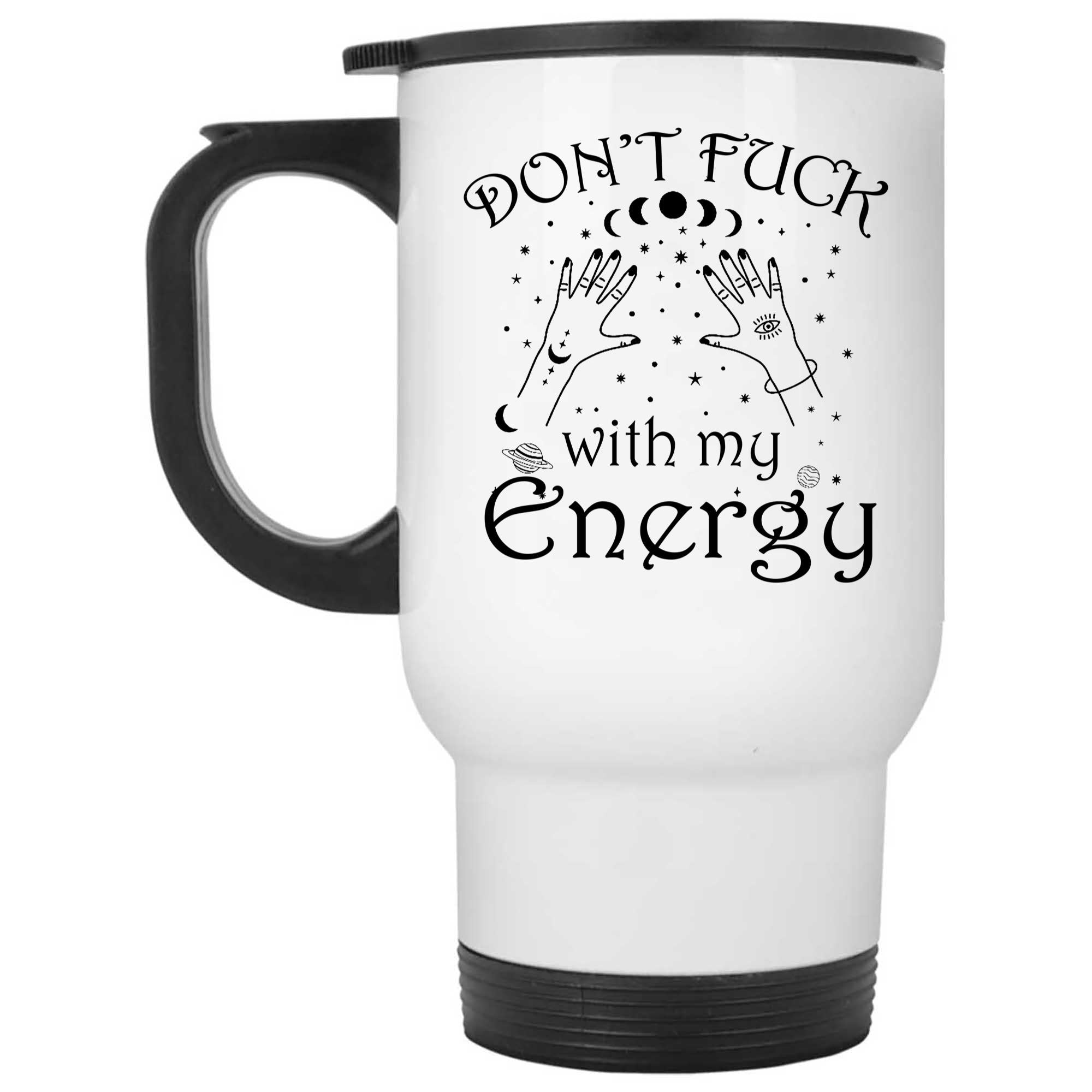 Skitongifts Coffee Mug Funny Ceramic Novelty Don't F With My Energy Wi
