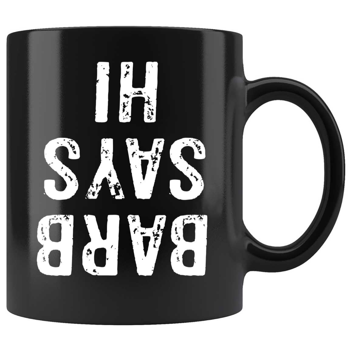 Skitongifts Coffee Mug Funny Ceramic Novelty Barb Says Hi cao4dx5