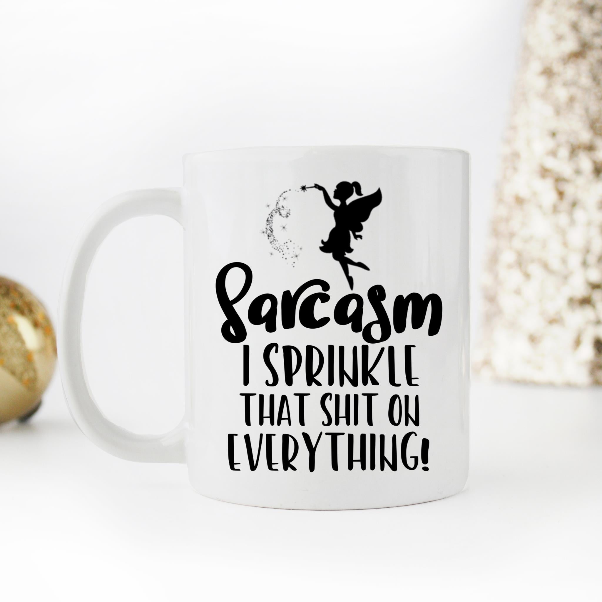 Skitongifts Coffee Mug Funny Ceramic Novelty Sarcasm I Sprinkle That Sht On Everything SCIGUOY